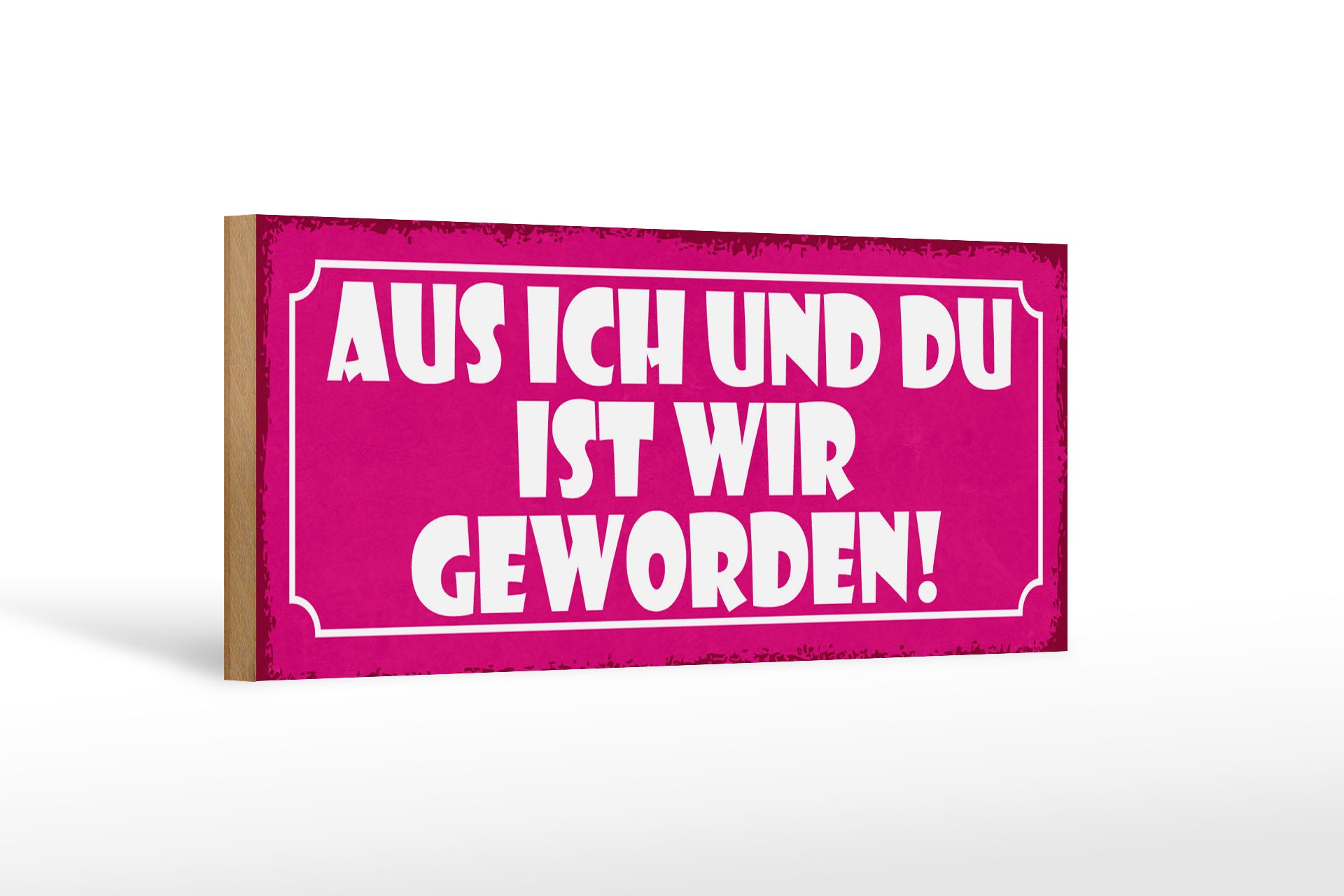 Holzbild Spruch 27x10cm aus ich und du ist wir geworden