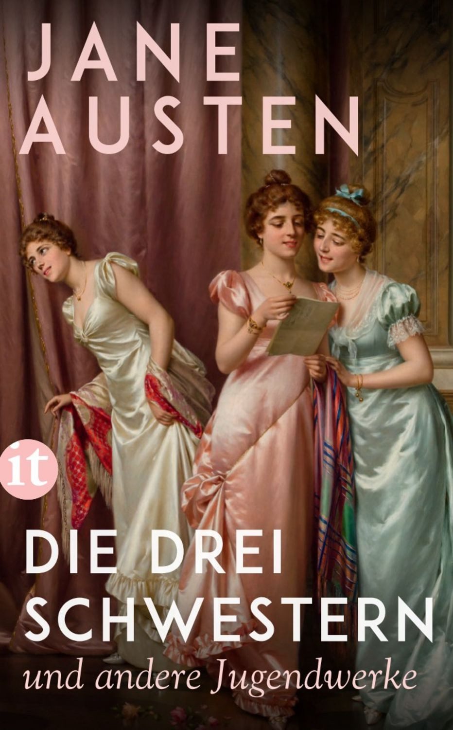 Die drei Schwestern und andere Jugendwerke / Jane Austen