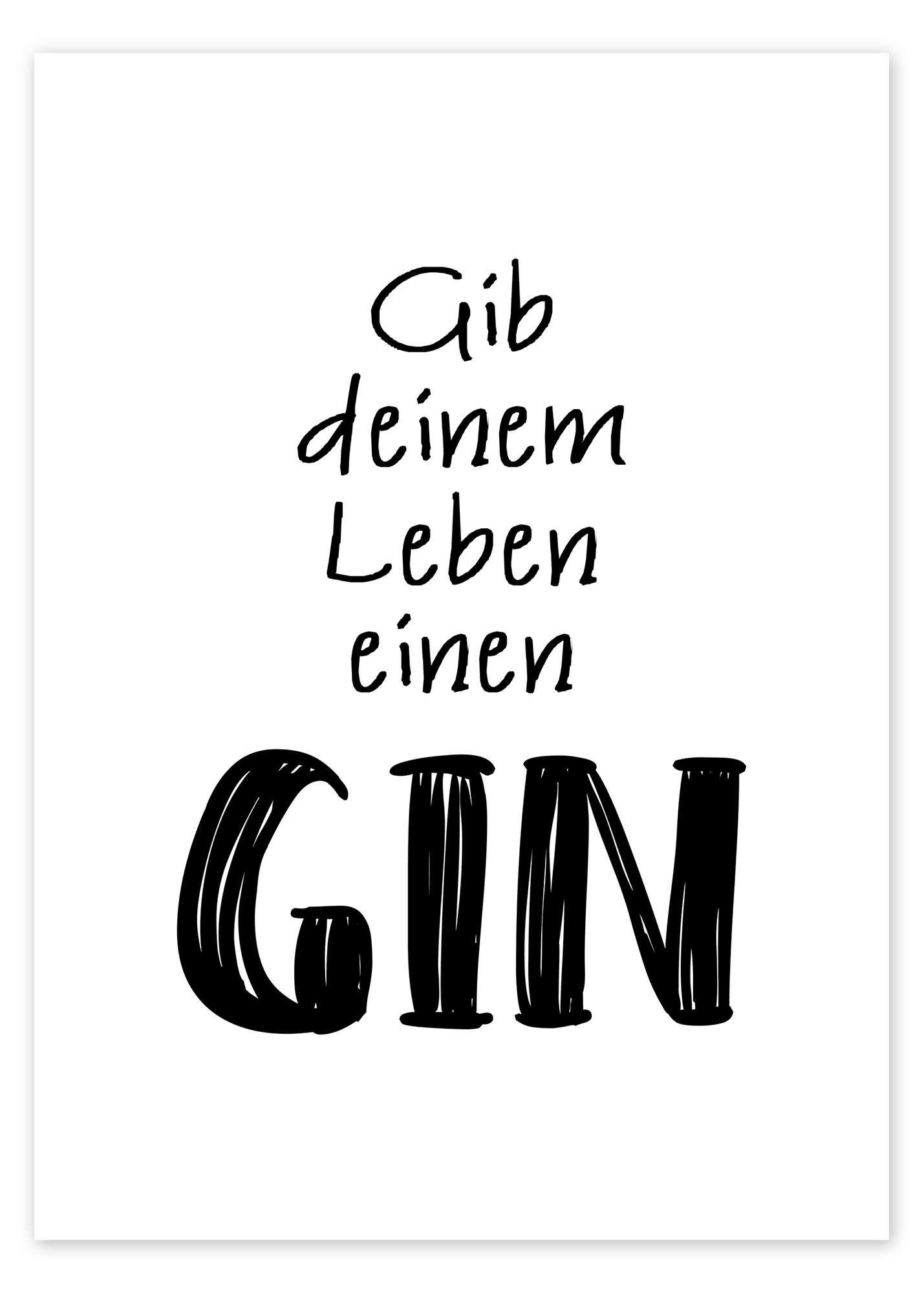 Posterlounge Wandbild Gib deinem Leben einen Gin, Typobox, erhältlich als Poster, Leinwandbild, Wandsticker oder Acrylglasbild