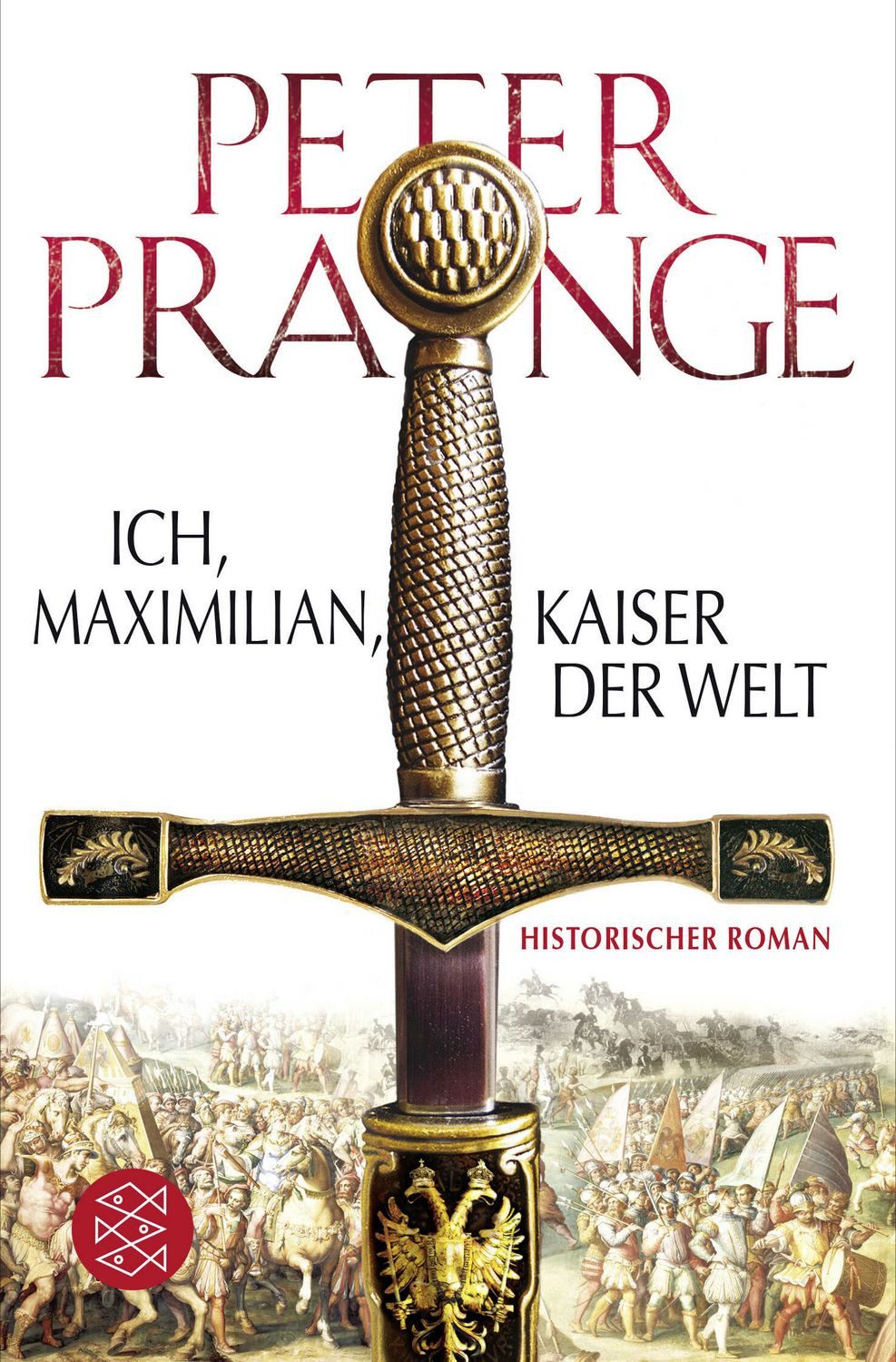 Belletristik Ich, Maximilian, Kaiser der Welt Historischer Roman Peter Prange