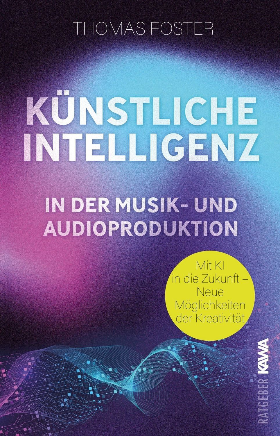 Künstliche Intelligenz in der Musik- und Audioproduktion / Thomas Foster