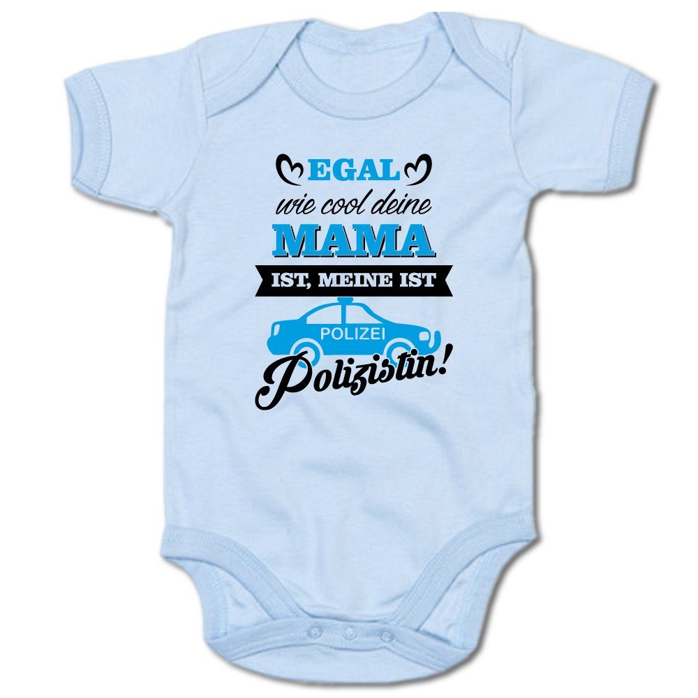 G-graphics Kurzarmbody Egal wie cool deine Mama ist, meine ist Polizistin! Baby Body mit Spruch / Motiv / Aufdruck • zur Geburt / Babyparty
