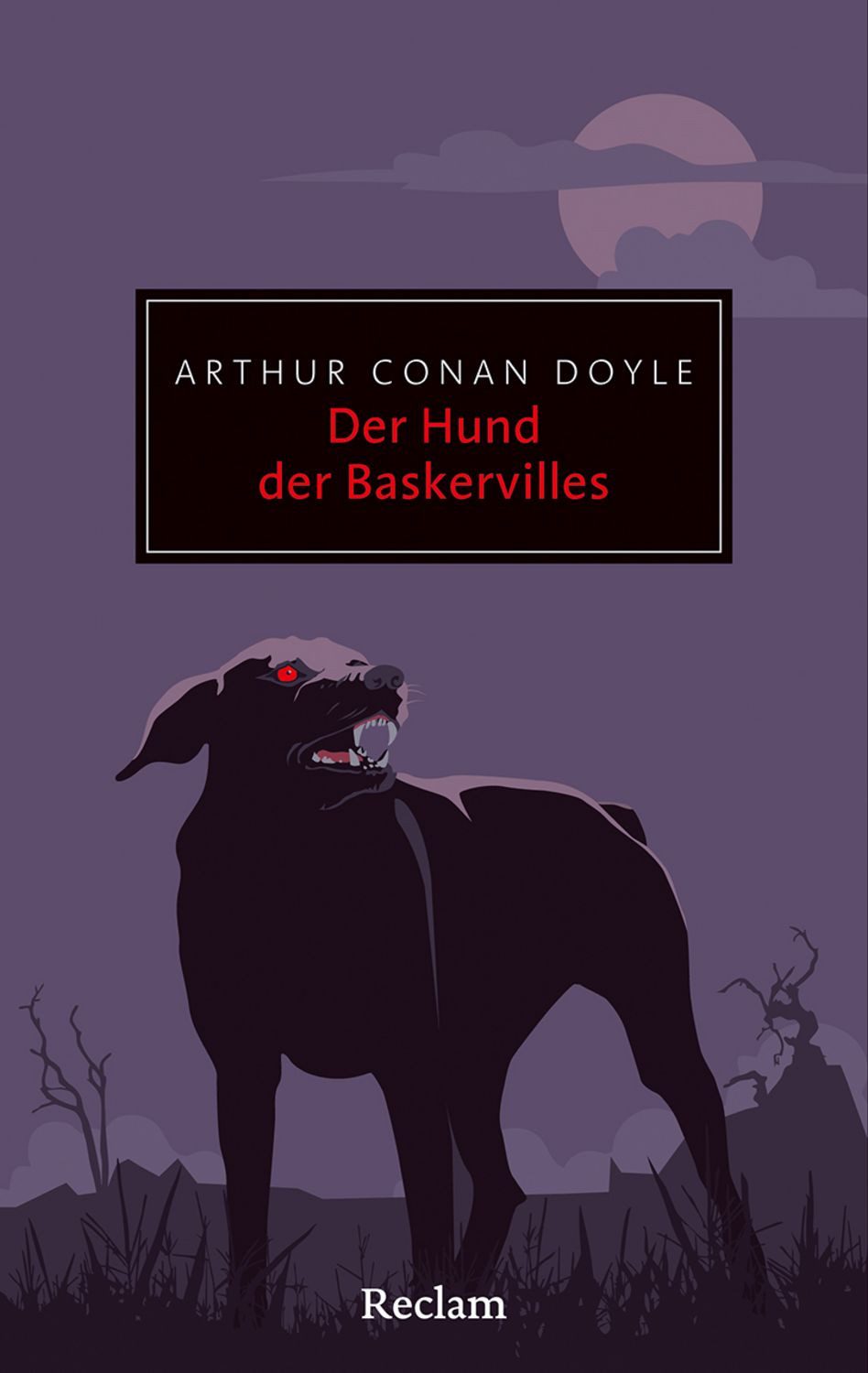 Der Hund der Baskervilles / Arthur Conan Doyle