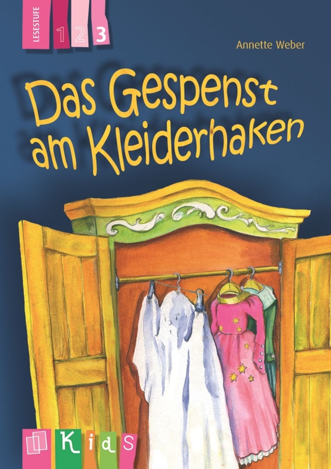 Das Gespenst am Kleiderhaken – Lesestufe 3 / Annette Weber