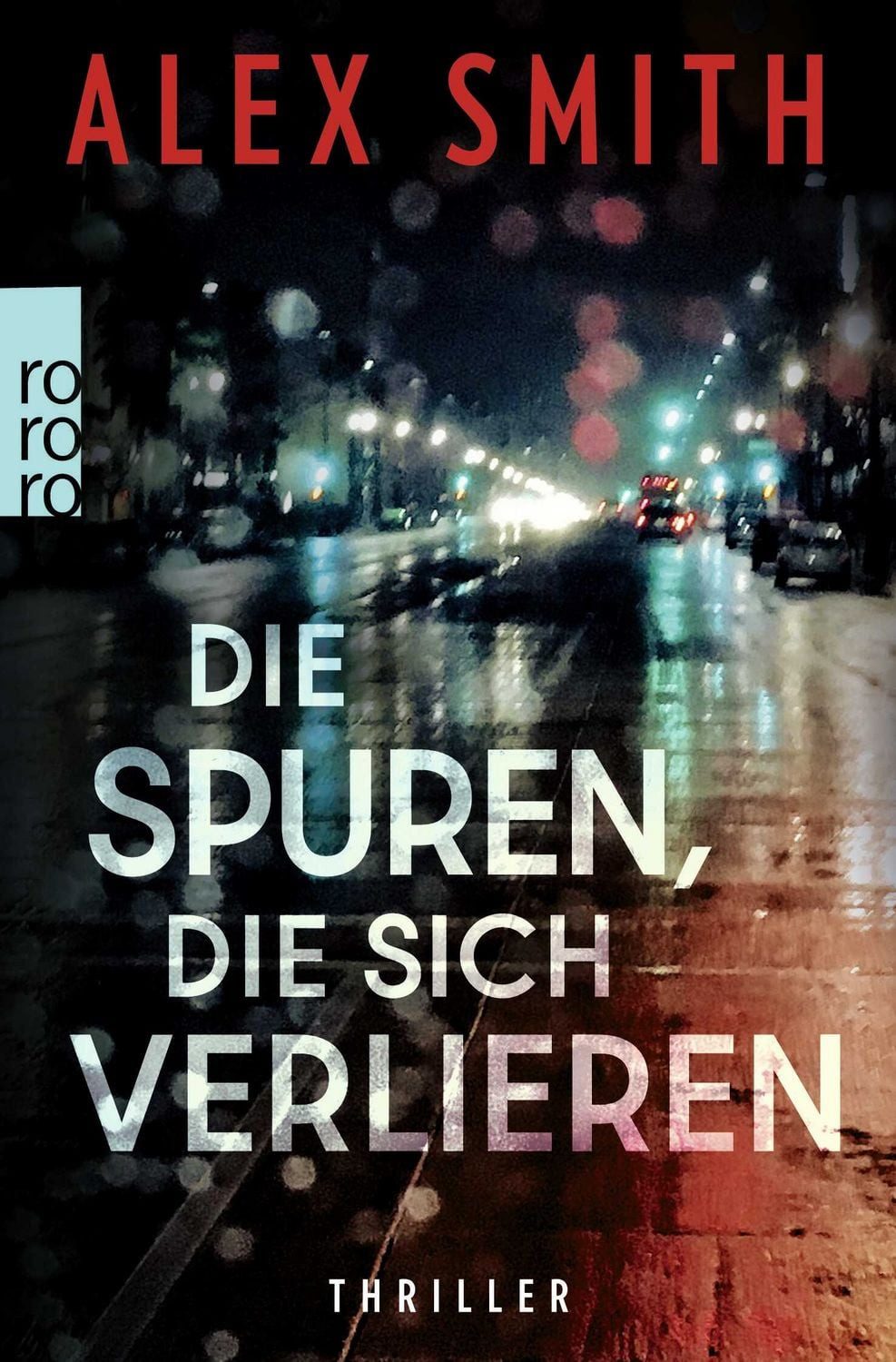 Belletristik Die Spuren, die sich verlieren Alex Smith