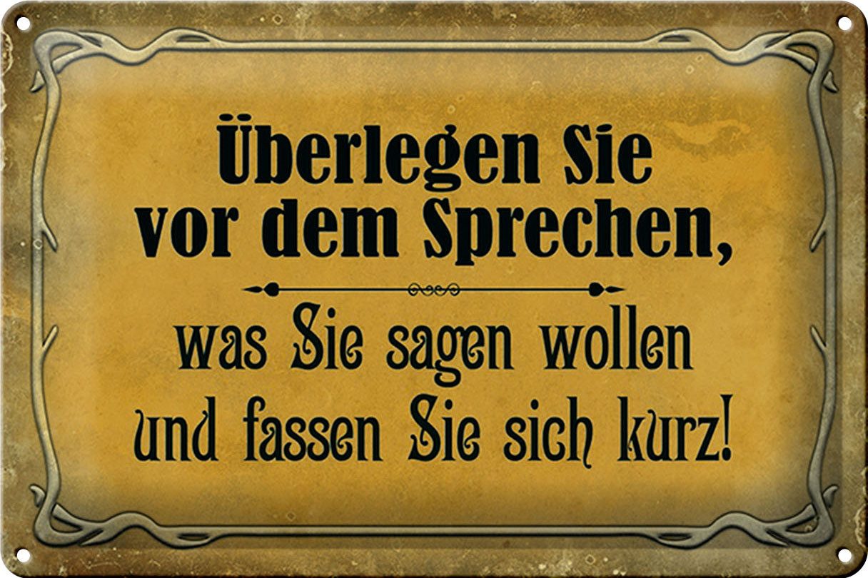 Metallschild Spruch 30x20cm überlegen Sie vor dem Sprechen