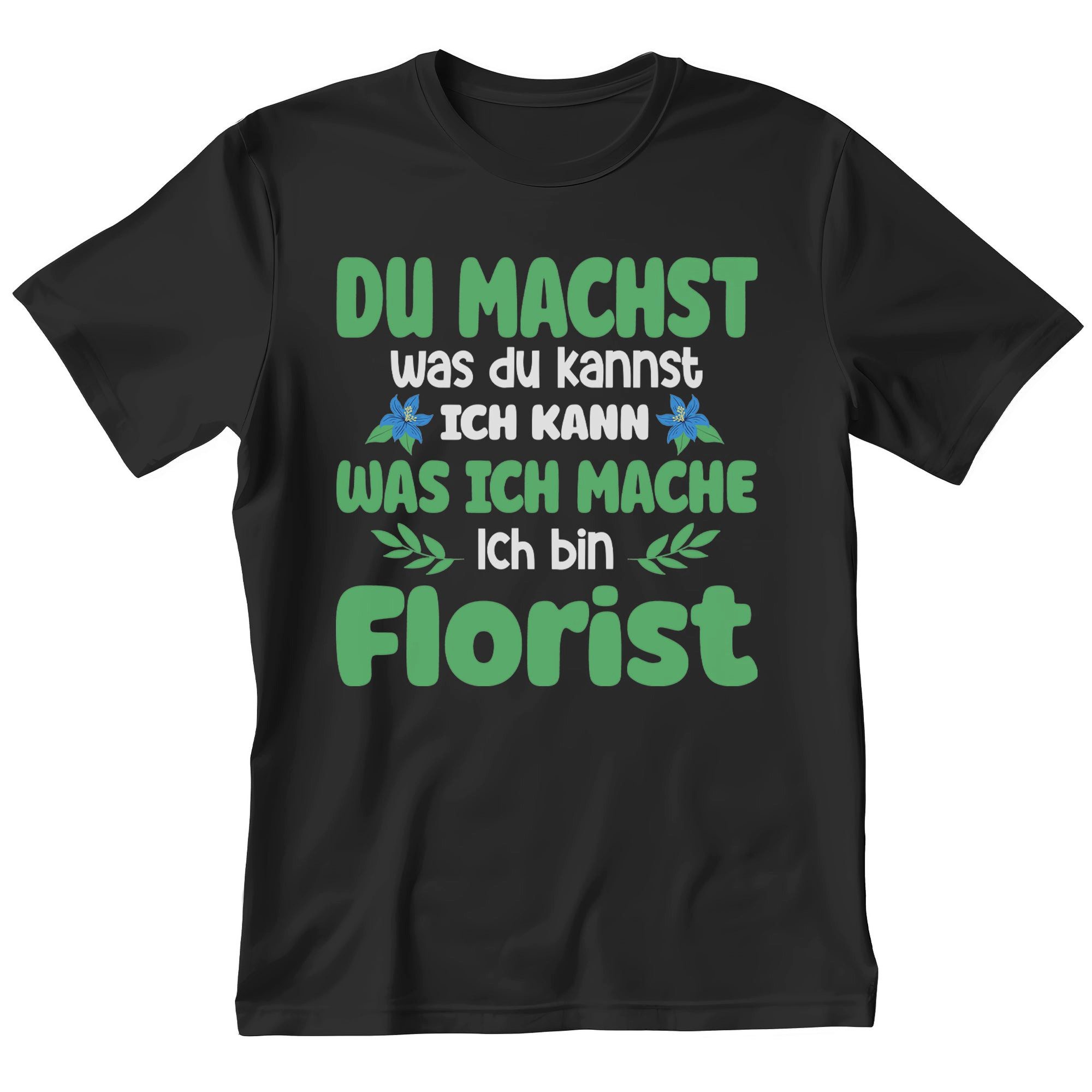T-Shirt Florist Geschenk Männer Spruch Beruf Ausbildung Abschluss