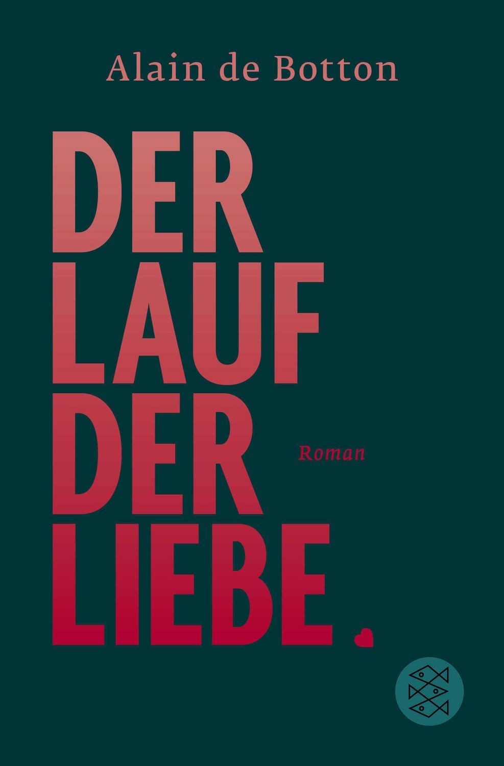 Der Lauf der Liebe / Alain de Botton