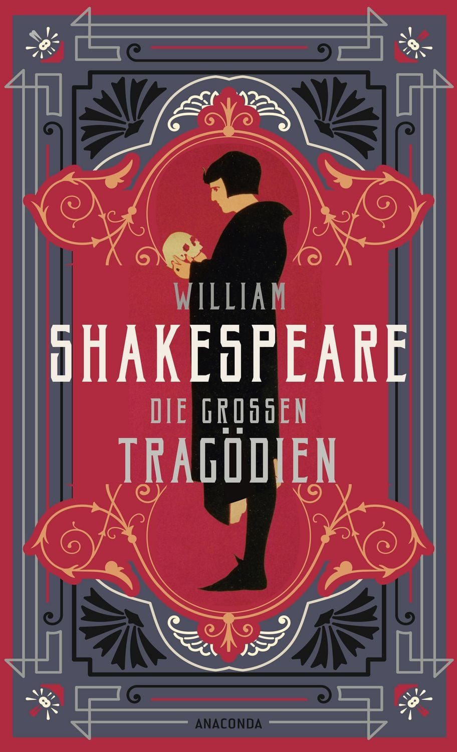 William Shakespeare, Die großen Tragödien / William Shakespeare