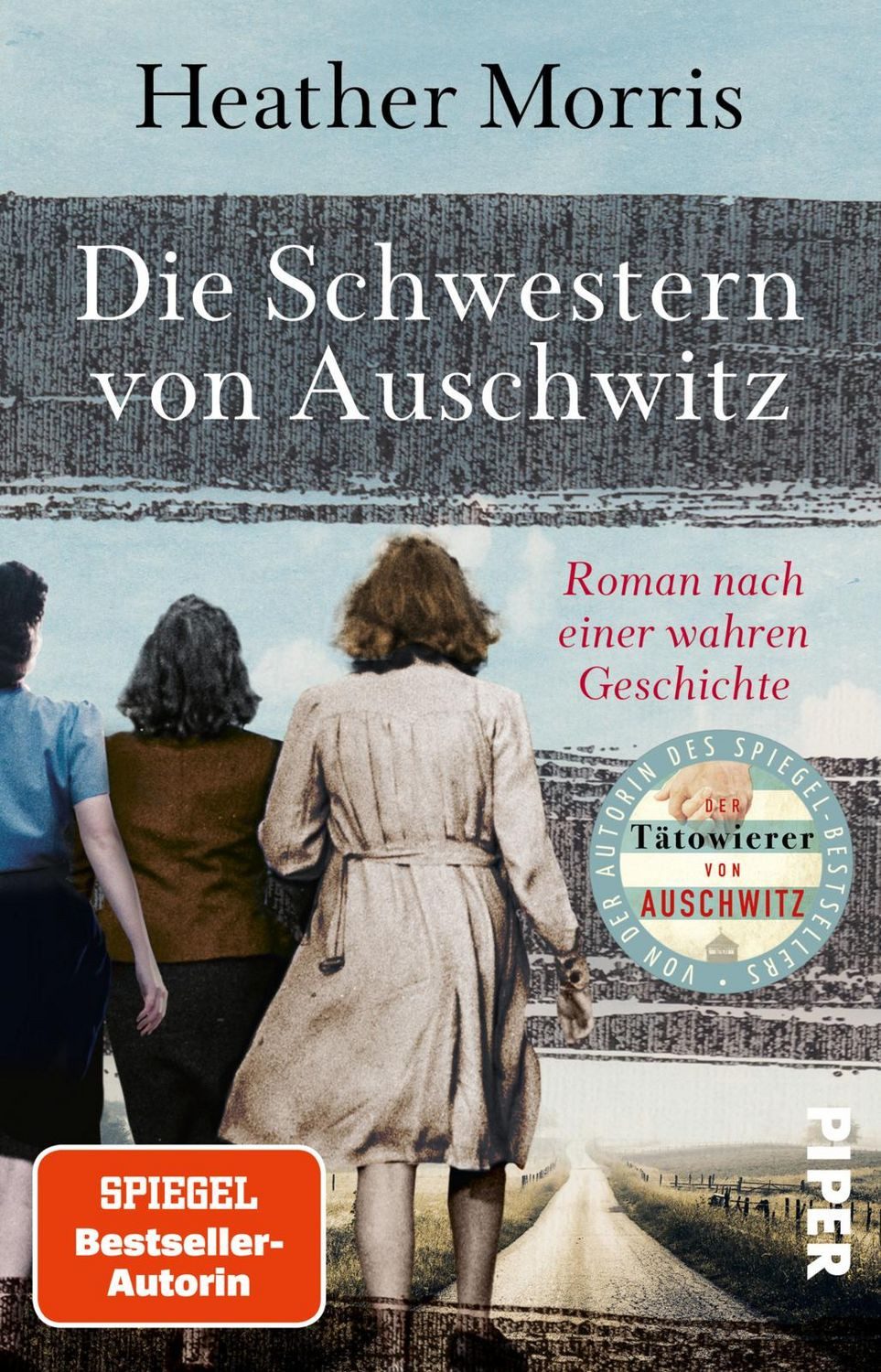 Die Schwestern von Auschwitz / Heather Morris, SPIEGEL-Bestseller