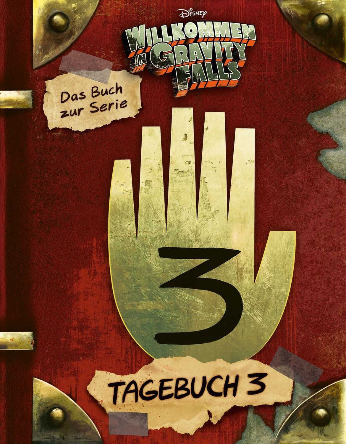 Willkommen in Gravity Falls - Tagebuch 3 / Walt Disney, Alex Hirsch, Rob Renzetti