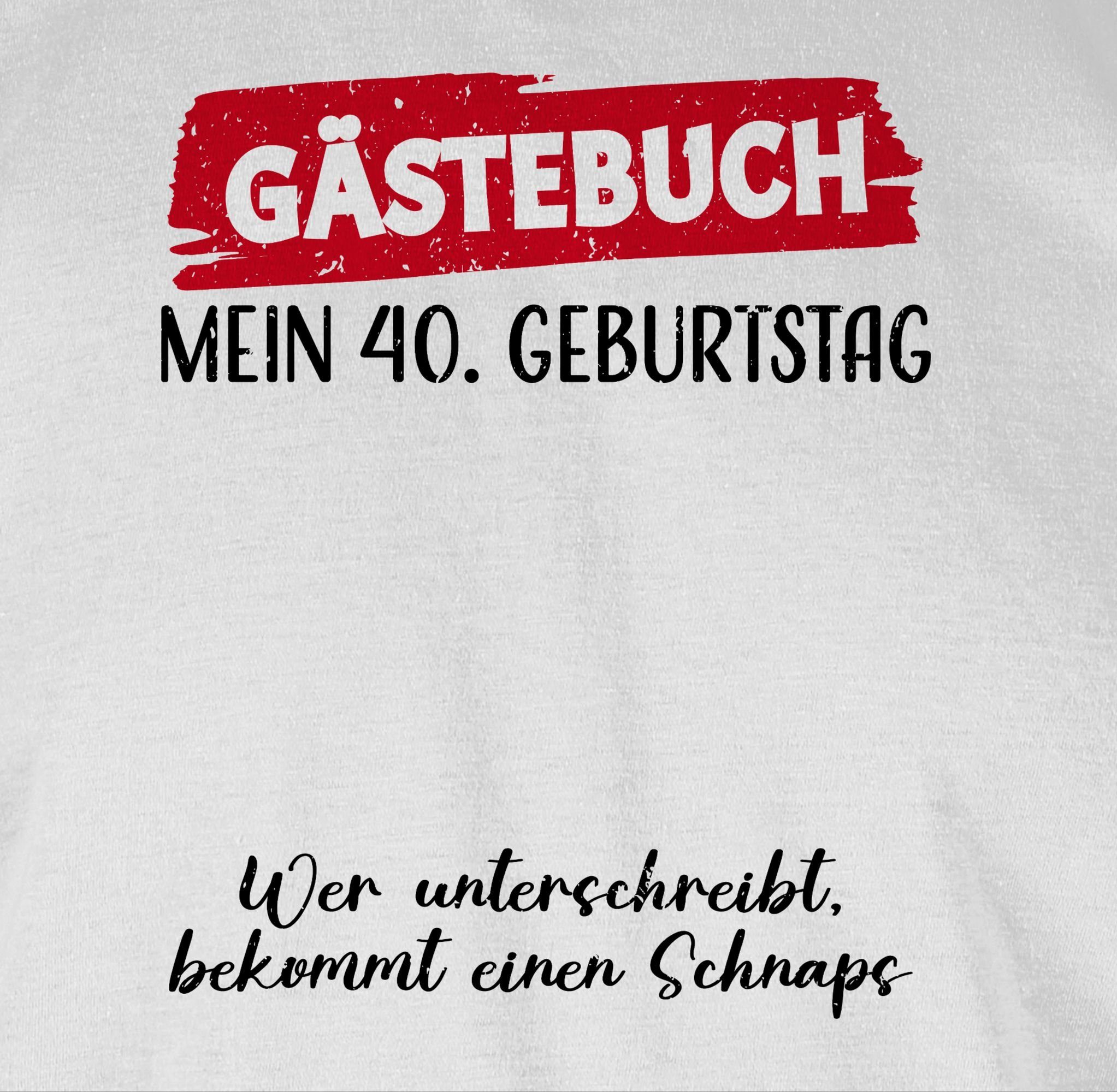 Shirtracer T-Shirt Gästebuch - 40. Unterschrift Gästeliste Geburtstag Gäste 3 Lustig Geburtstag Weiß 40