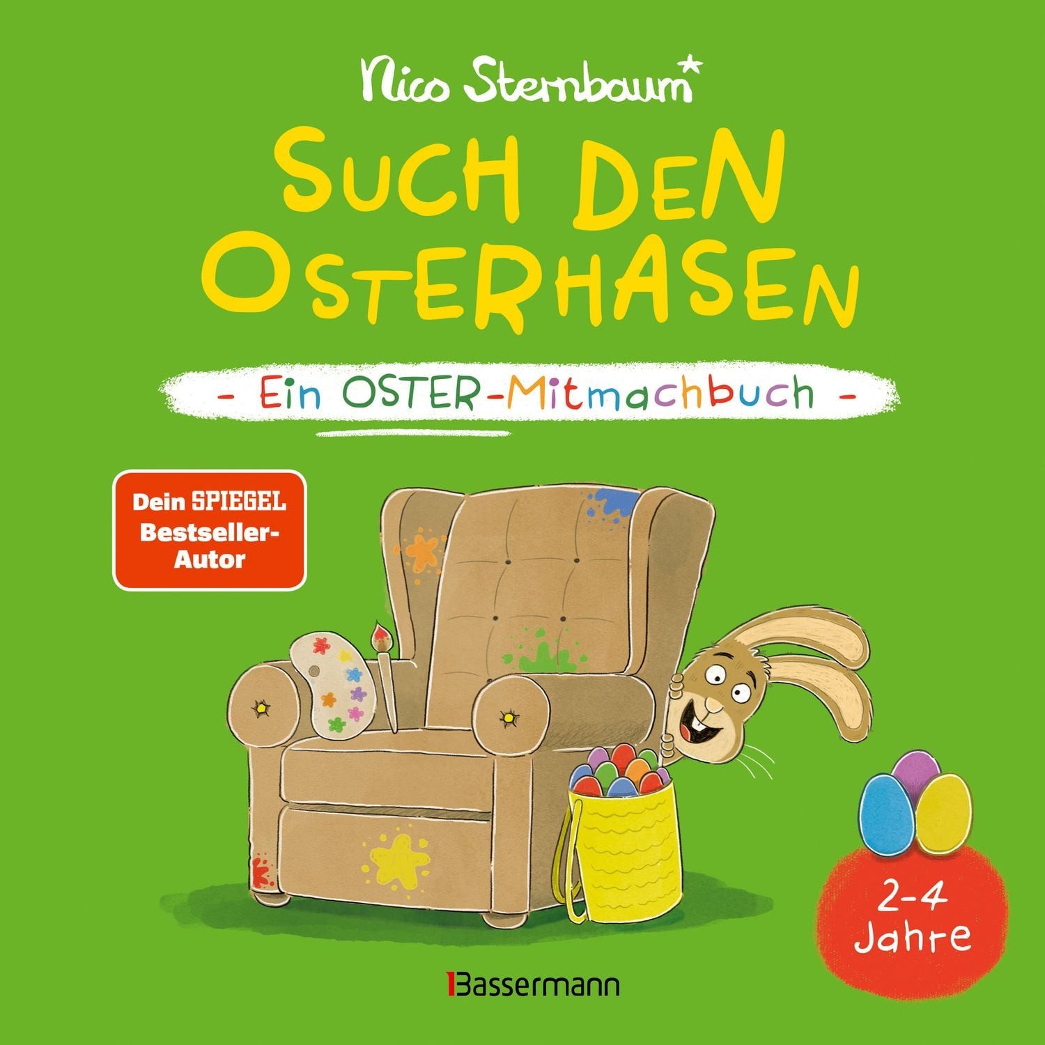 Such den Osterhasen. Ein Oster-Mitmachbuch. Zum Schütteln, Schaukeln, / Nico Sternbaum