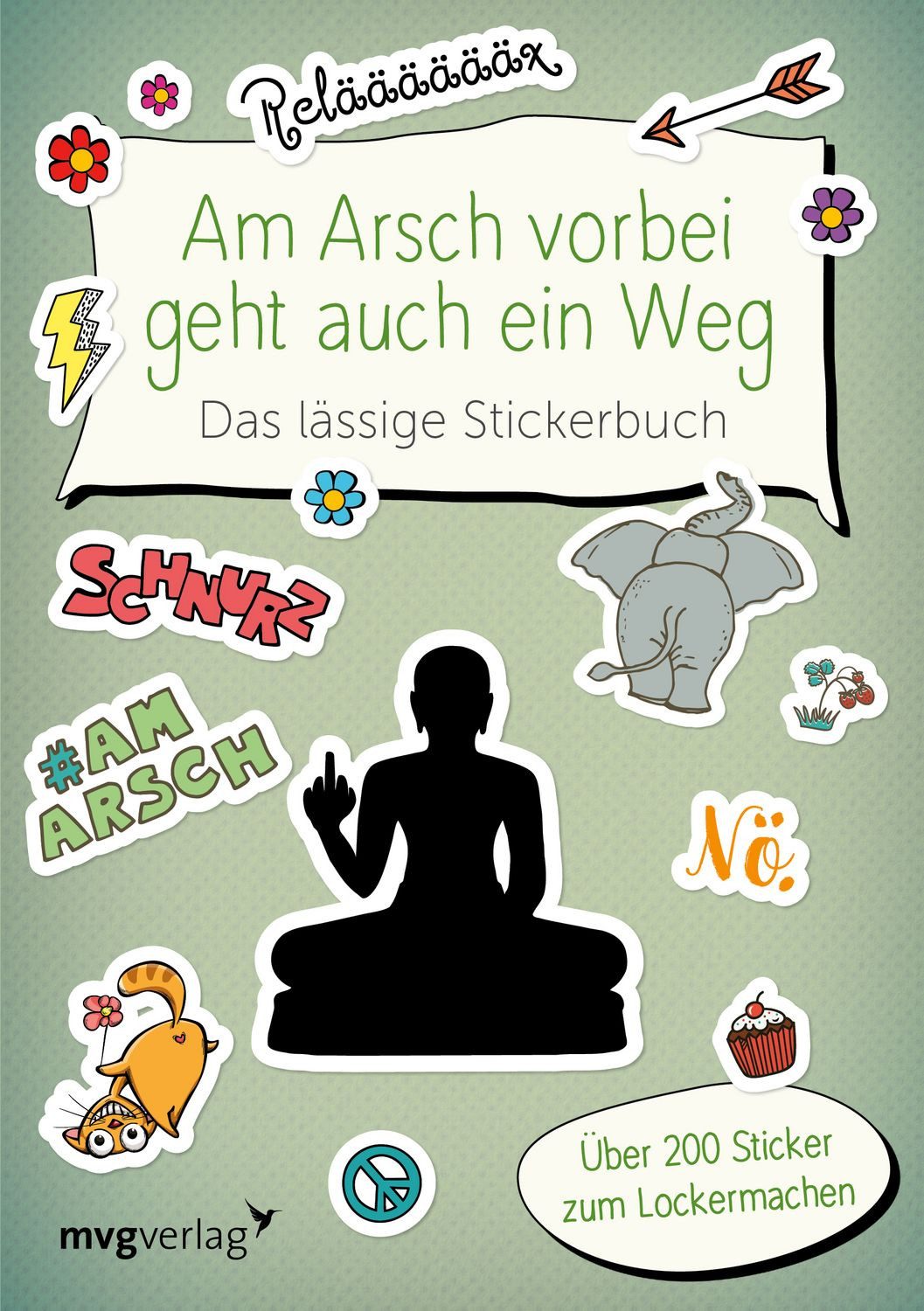 Sticker Am Arsch vorbei geht auch ein Weg – Das lässige Stickerbuch