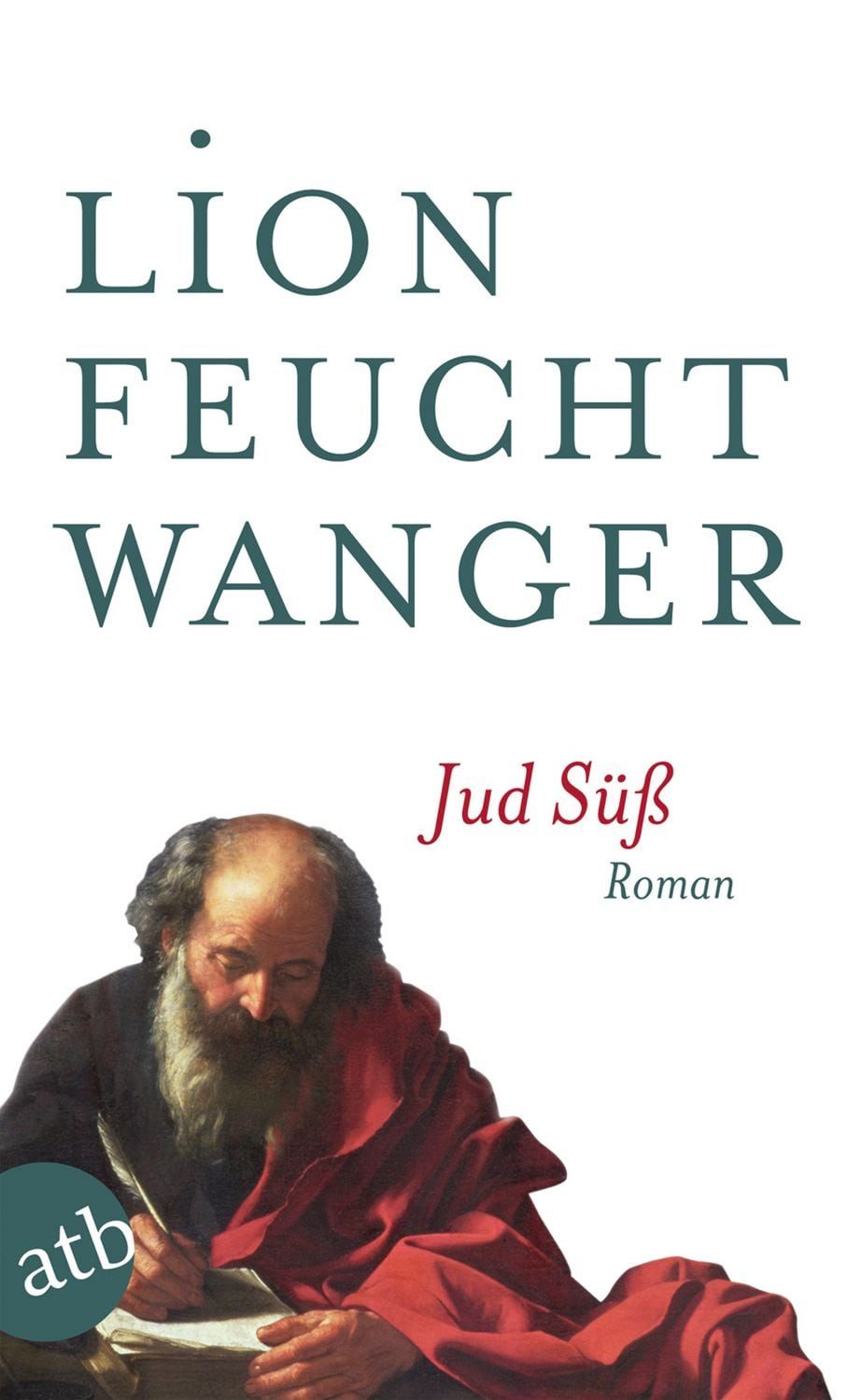 Jud Süß Roman / Lion Feuchtwanger, Roman