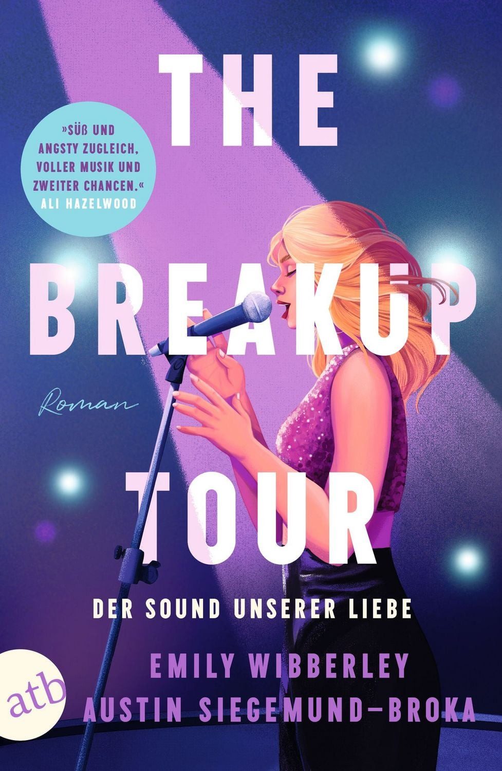 The Breakup Tour – Der Sound unserer Liebe / Emily Wibberley, Austin Siegemund-Broka, Roman, Limitierte Auflage mit farbig gestaltetem Buchschnitt – nur solange der Vorrat reicht
