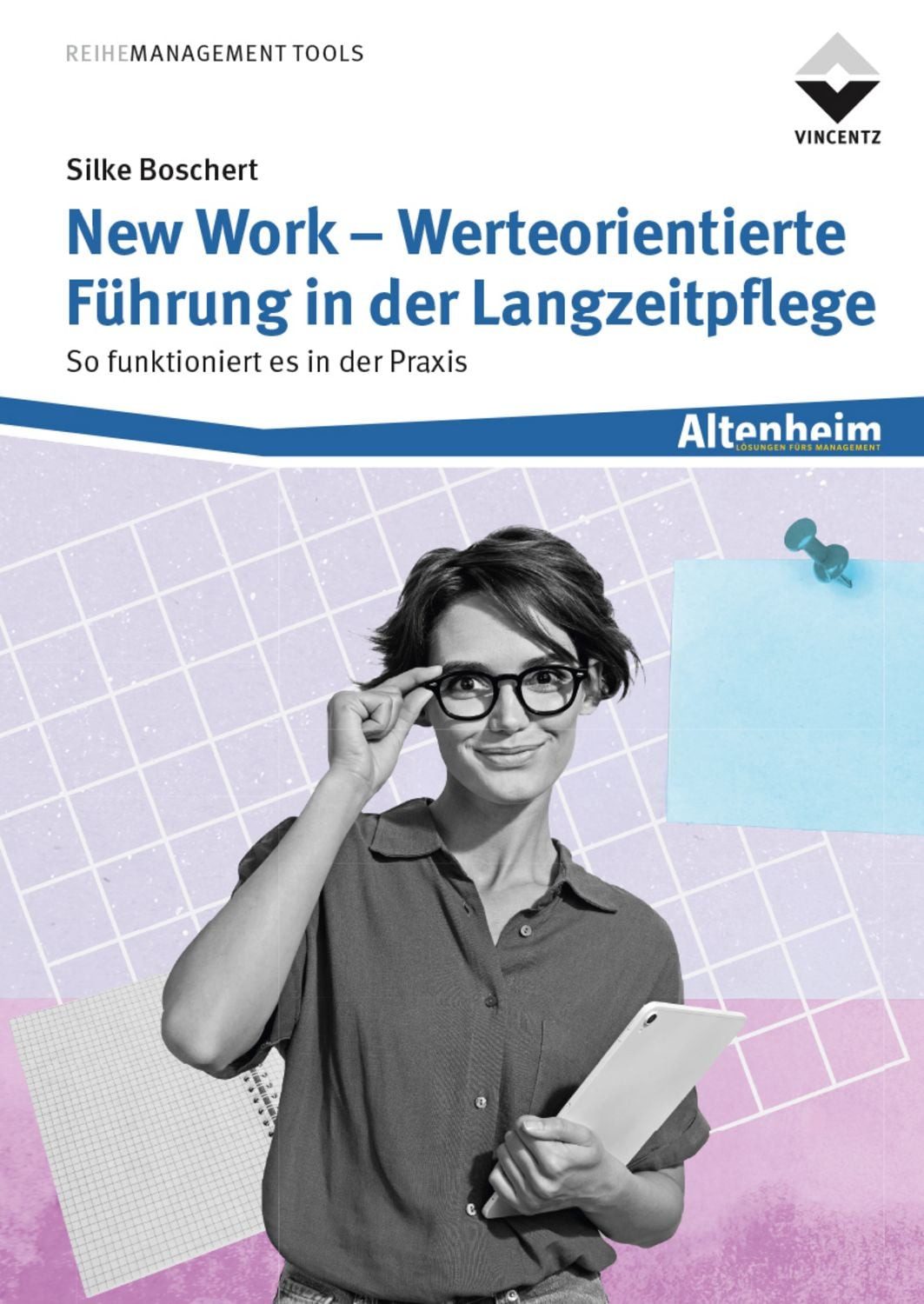 New Work - Werteorientierte Führung in der Langzeitpflege So funktioni / Silke Boschert