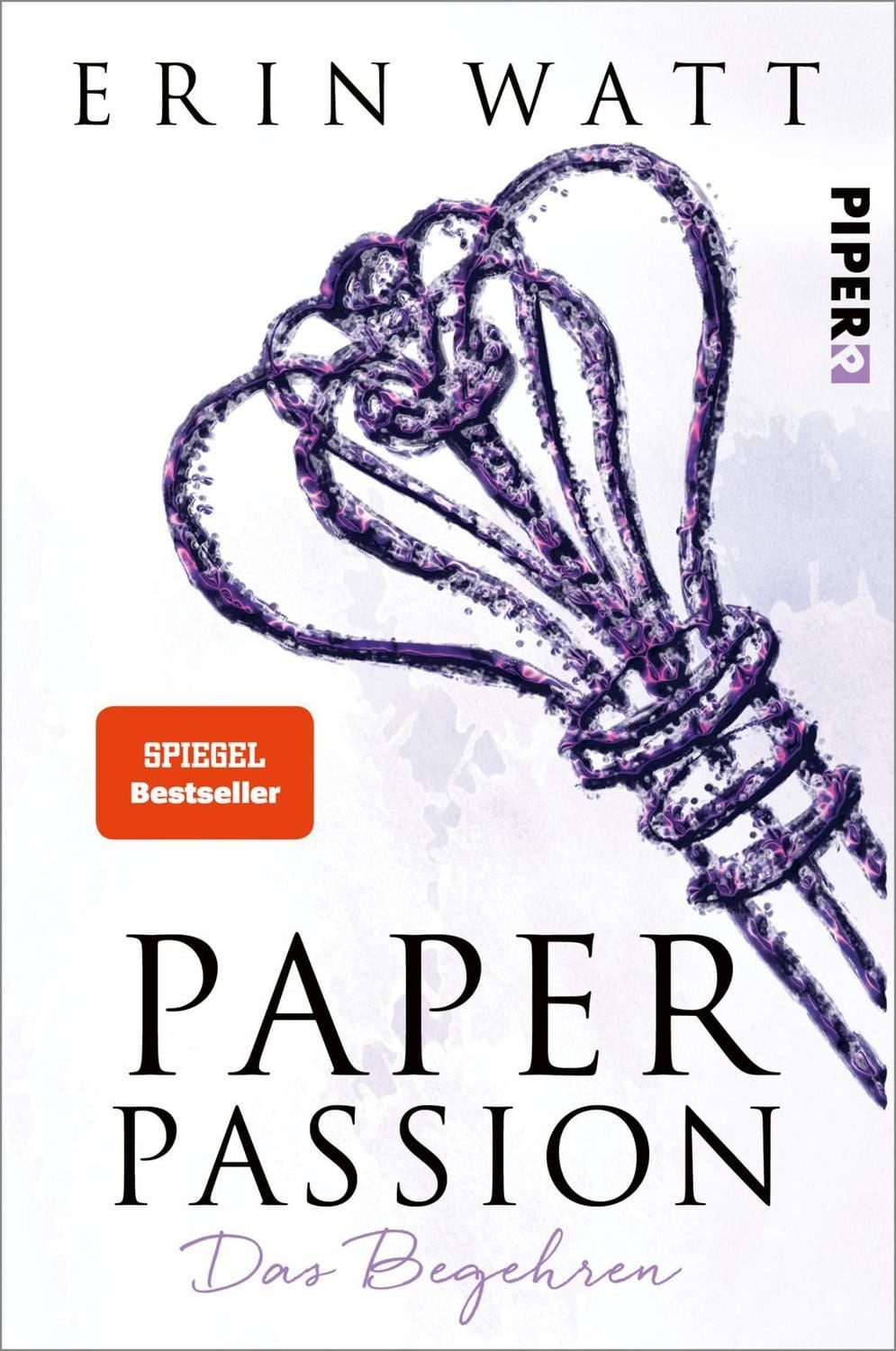 Paper Passion / Paper Band 4 Das Begehren / Erin Watt, Das Begehren, X