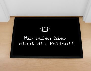 Fußmatte Fußmatte mit Spruch lustig Wir rufen hier nicht die Polizei Ironie Sarkasmus rutschfest & waschbar Moonworks®, MoonWorks, rechteckig