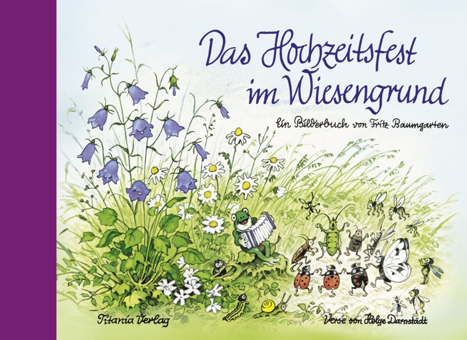 Das Hochzeitsfest im Wiesengrund / Fritz Baumgarten