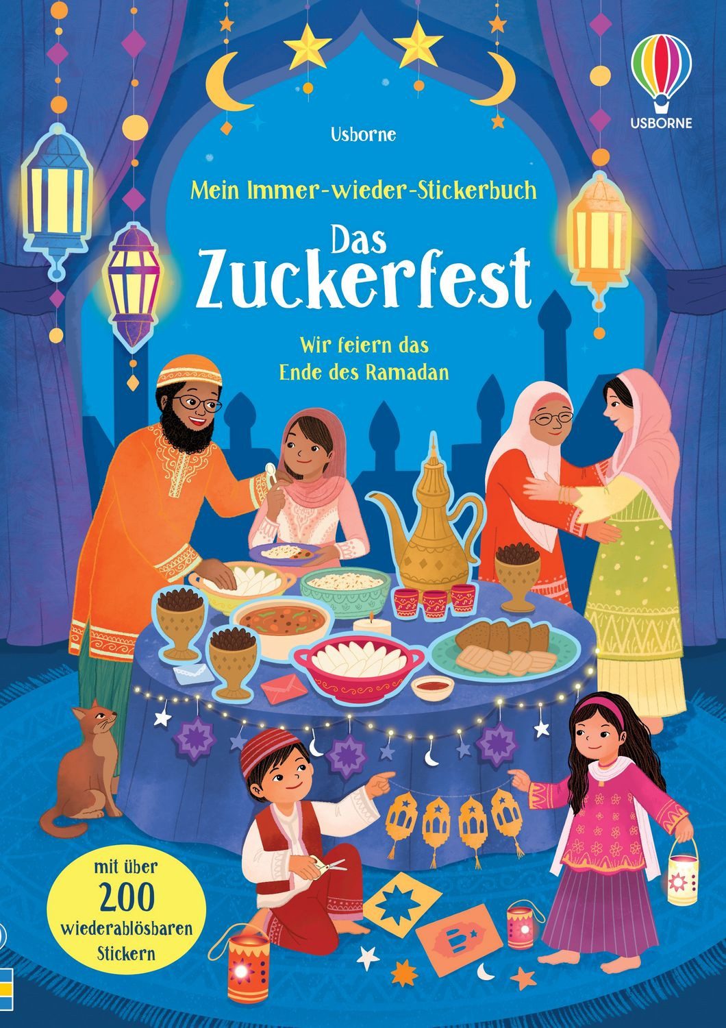 Mein Immer-wieder-Stickerbuch: Das Zuckerfest / diverse, Wir feiern das Ende des Ramadan – mit über 200 Stickern ein wichtiges Fest des Islam entdecken – Stickerheft ab 3 Jahren