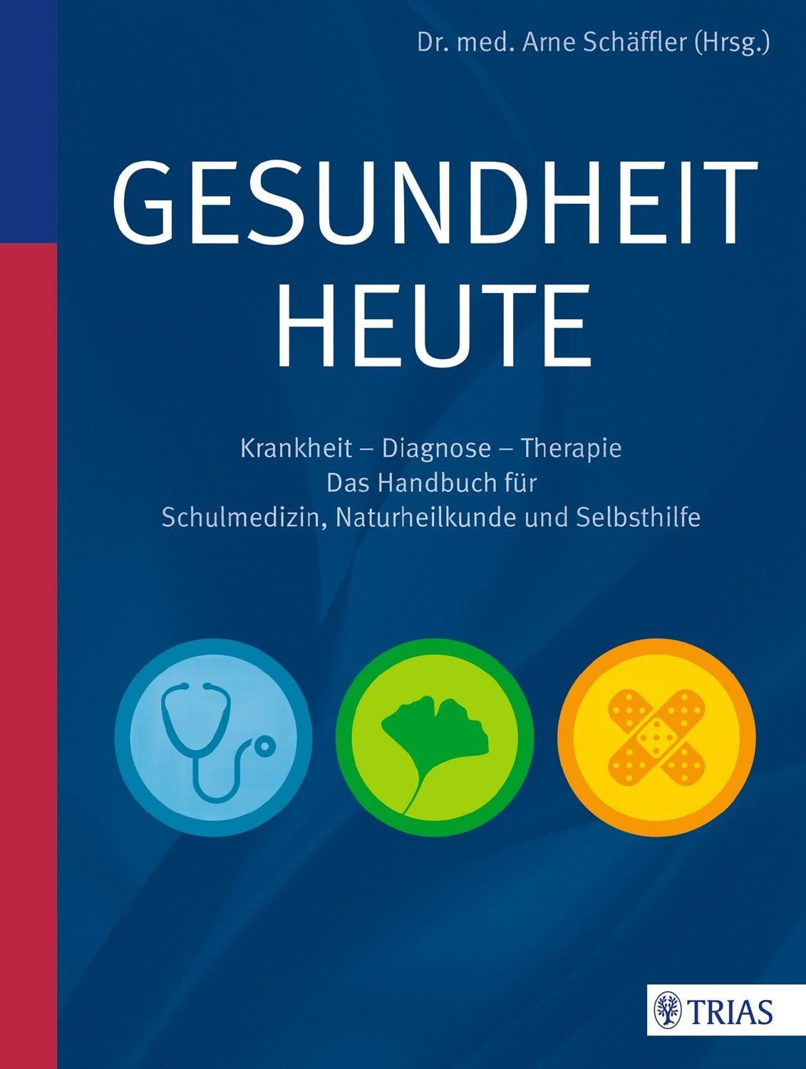 Gesundheit heute / Arne Schäffler