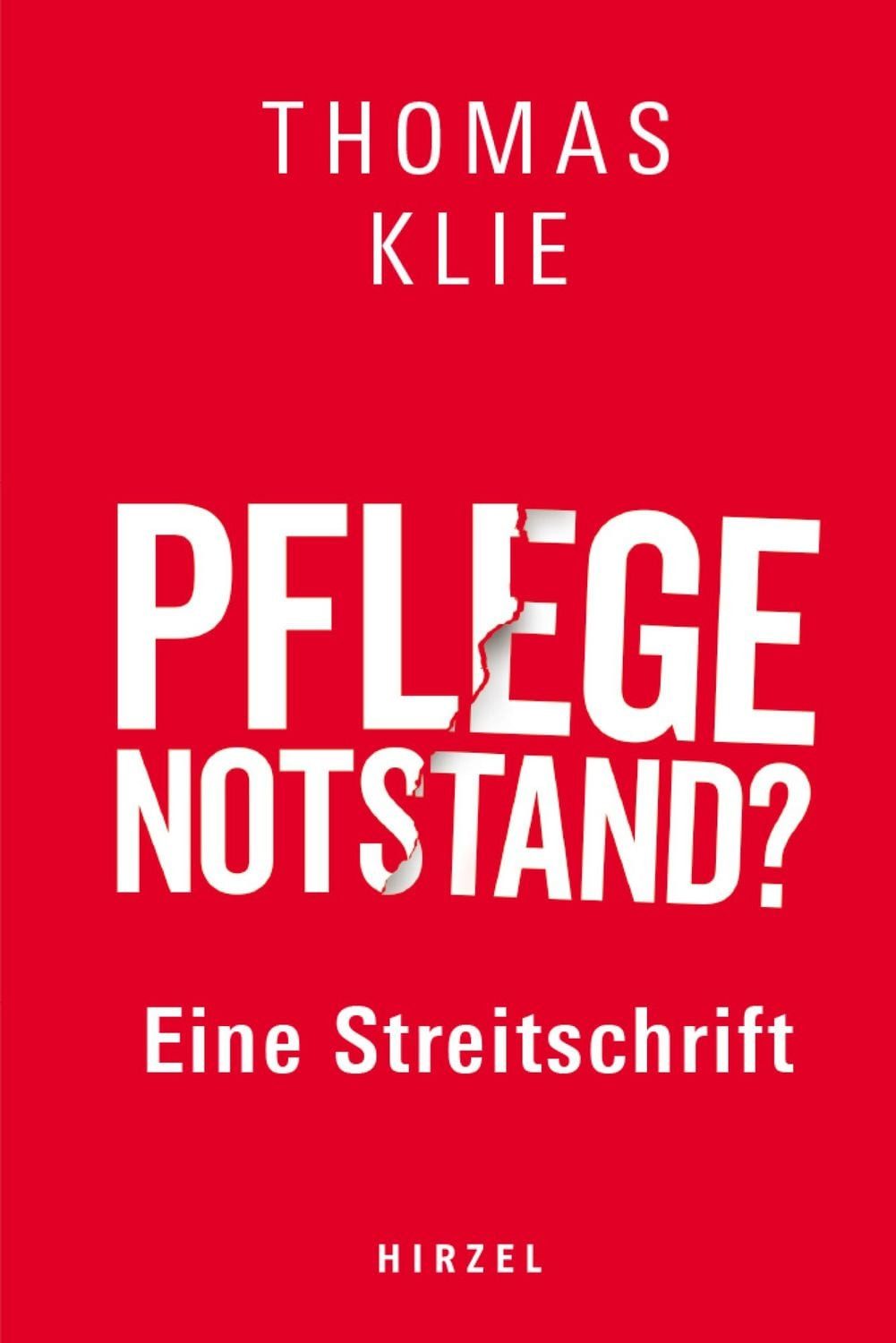 Pflegenotstand? / Thomas Klie