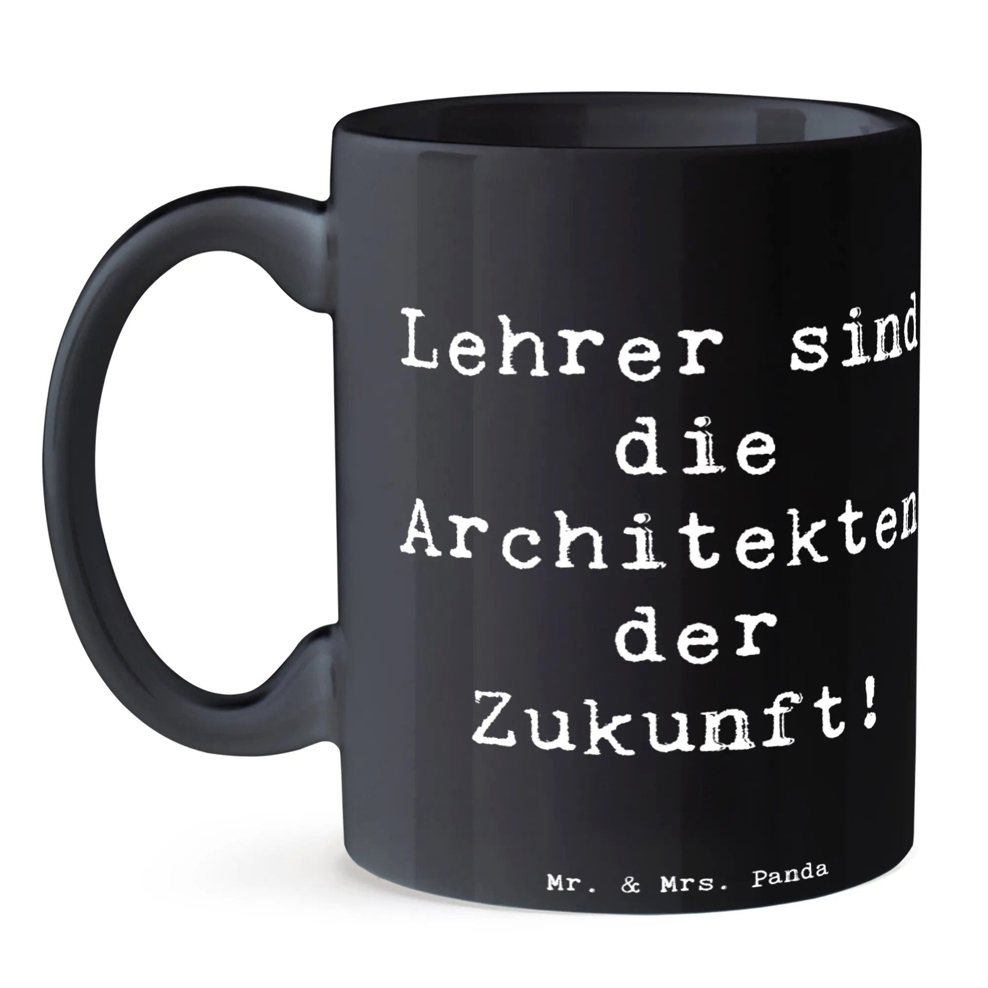 Mr. & Mrs. Panda Tasse Spruch Lehrer Zukunftsarchitekten - Schwarz - Geschenk, Inspiration, 1-tlg., Keramik, Emotionale Designs