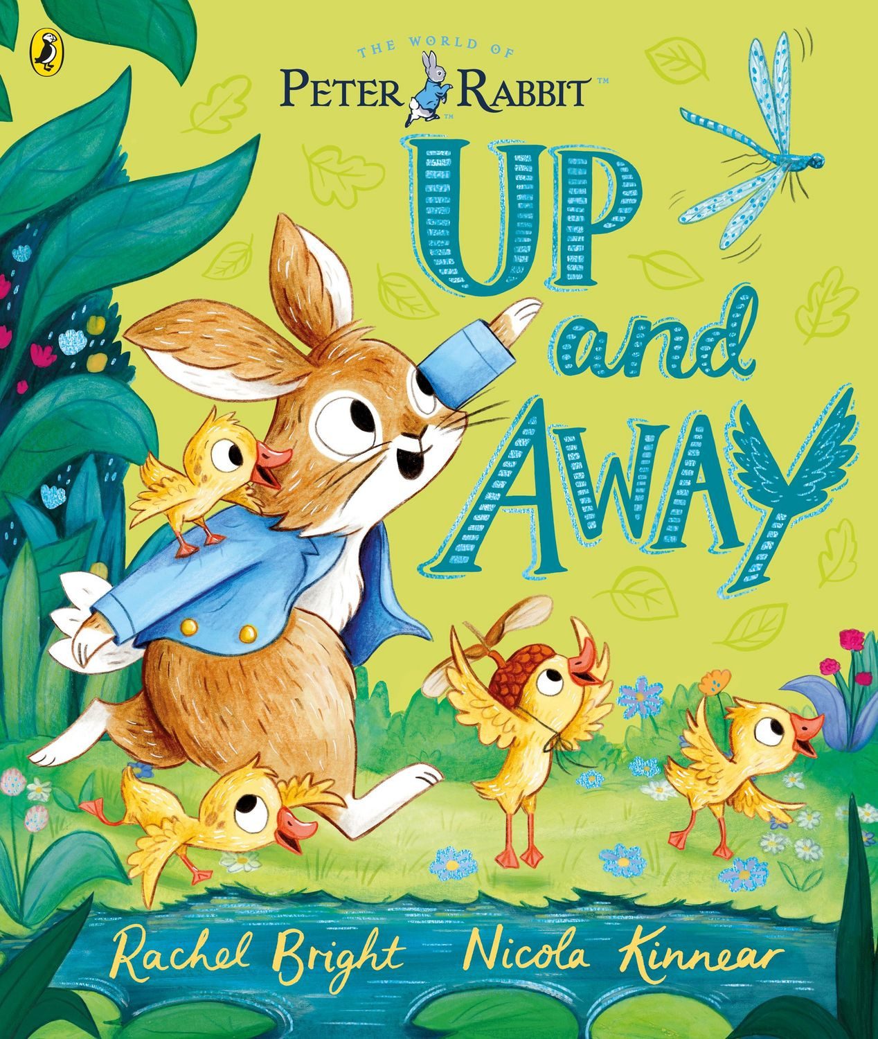 Peter Rabbit: Up and Away / Rachel Bright