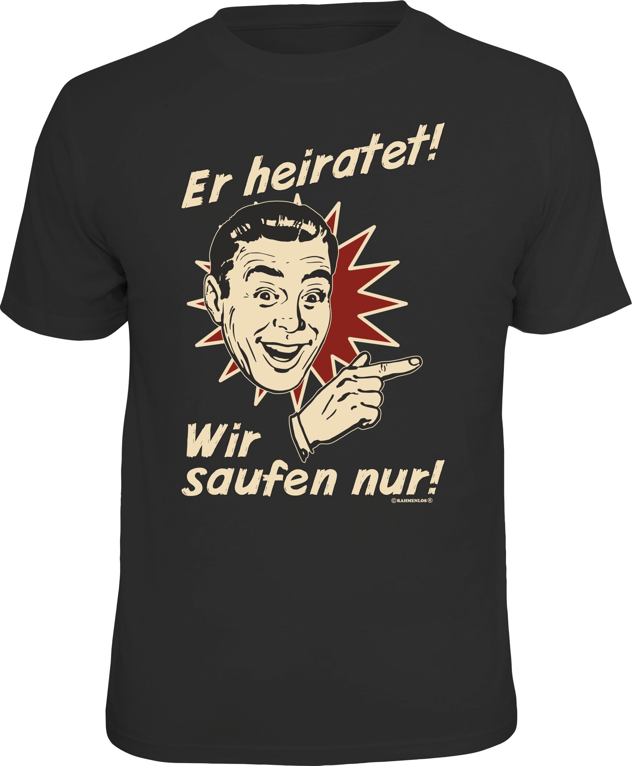 RAHMENLOS® T-Shirt für das JGA-Team - er heiratet, wir saufen nur