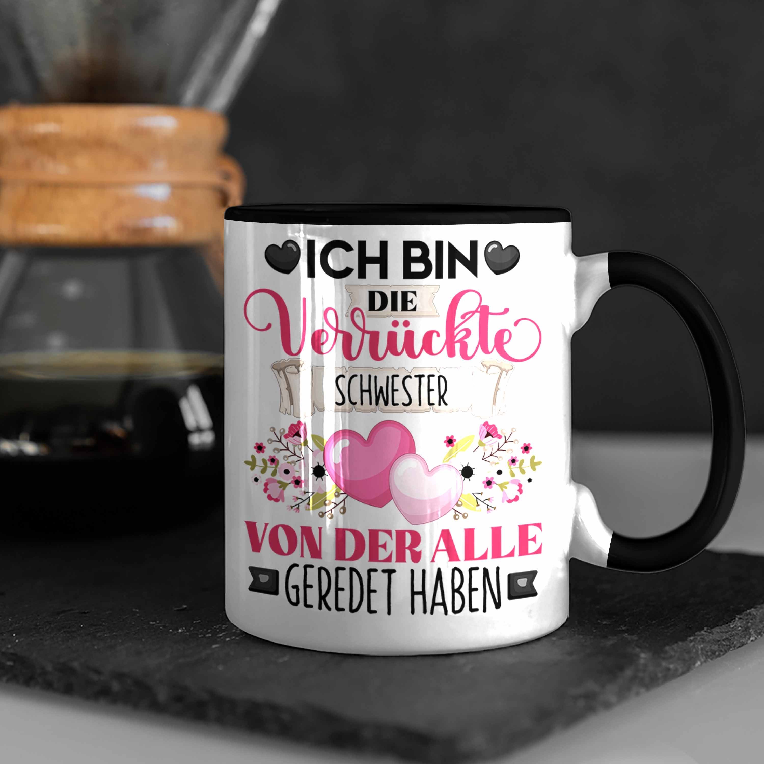 Tasse Spruch Geschenkidee Schwester Die Bin Verr Tasse Geschenk Lustiger Ich Trendation Schwarz