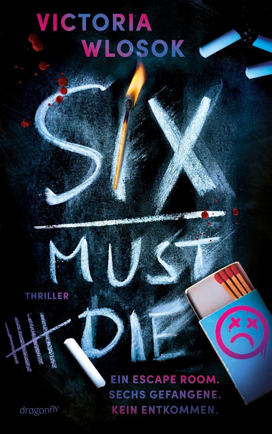 Six Must Die / Victoria Wlosok