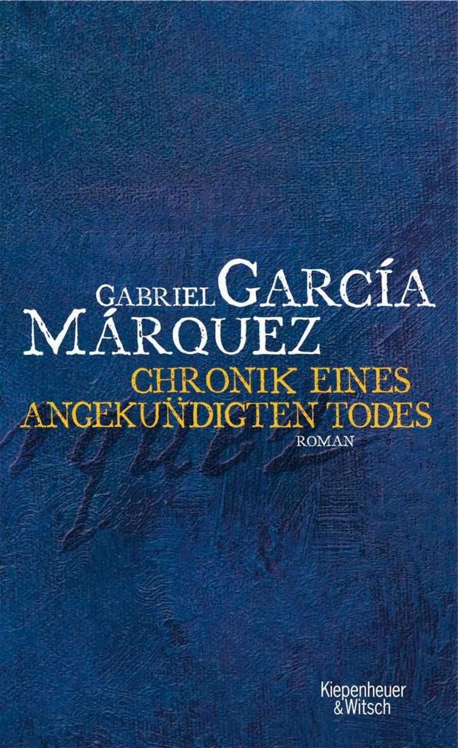 Chronik eines angekündigten Todes / Gabriel García Márquez