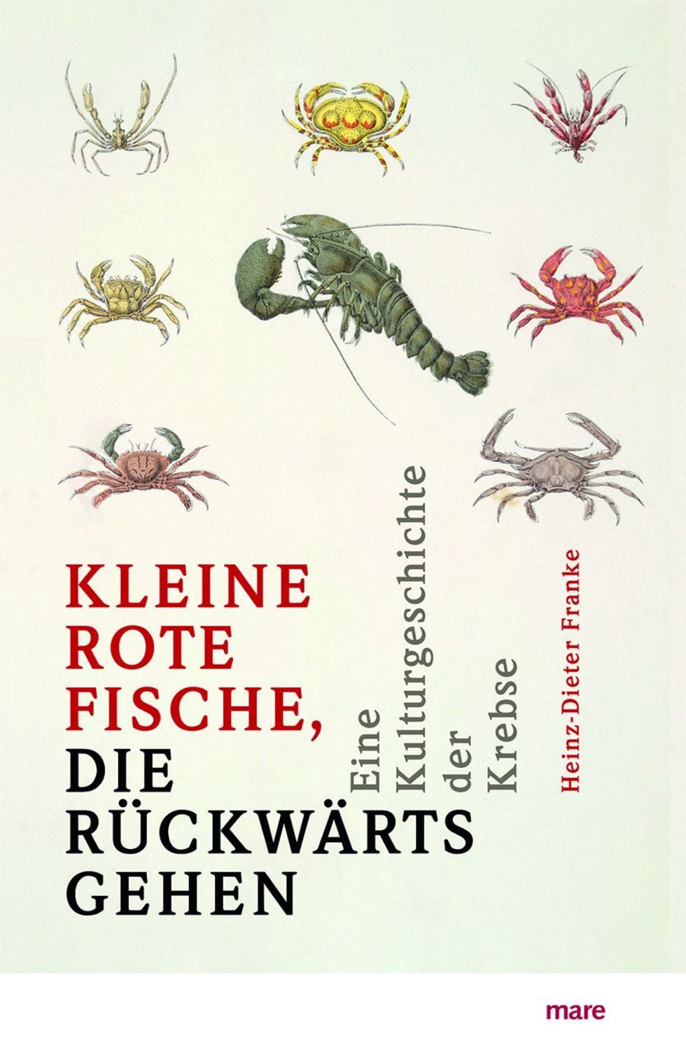 »Kleine rote Fische, die rückwärtsgehen« / Heinz-Dieter Franke