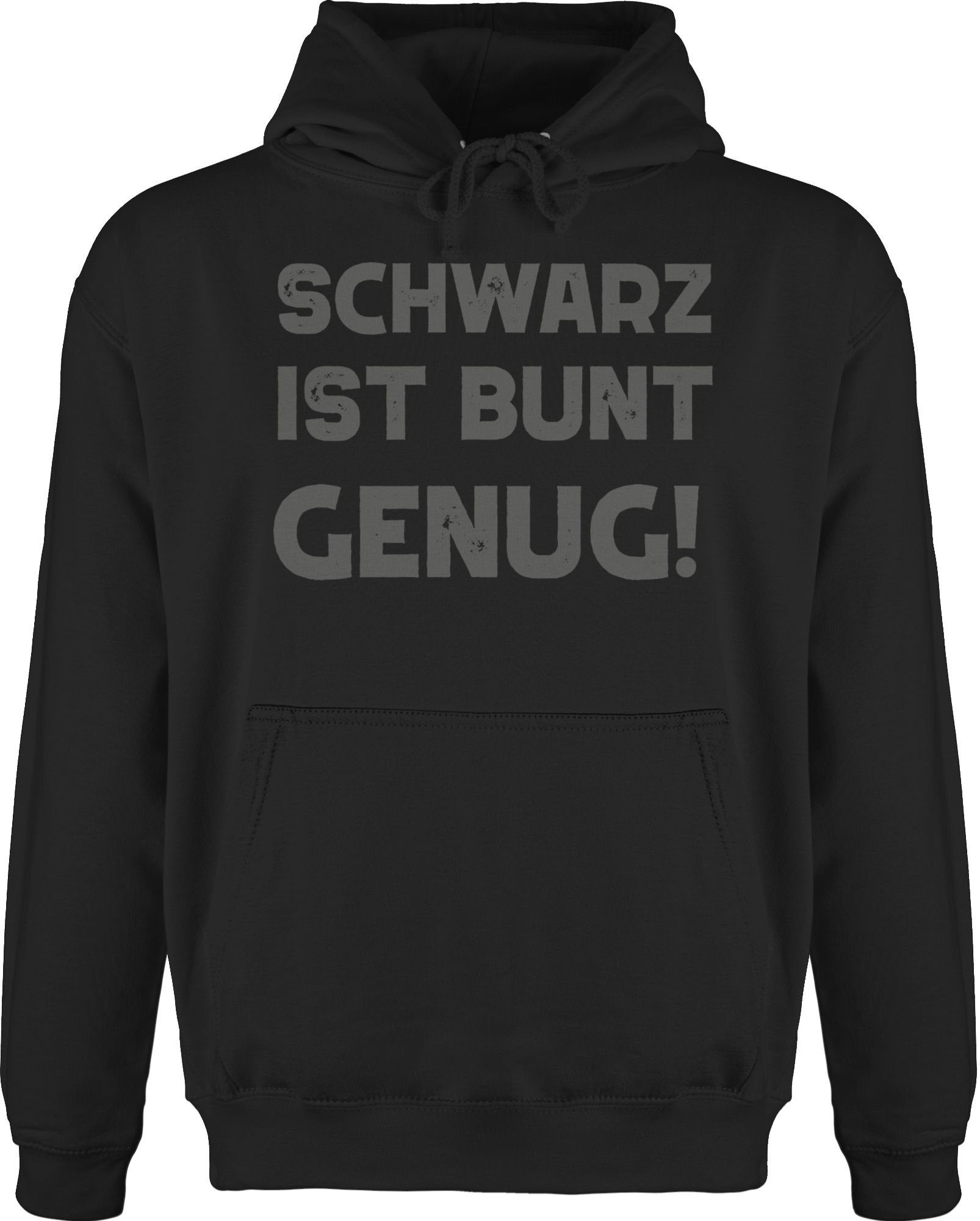 Shirtracer Hoodie »Schwarz ist bunt genug Sprüche Statement mit