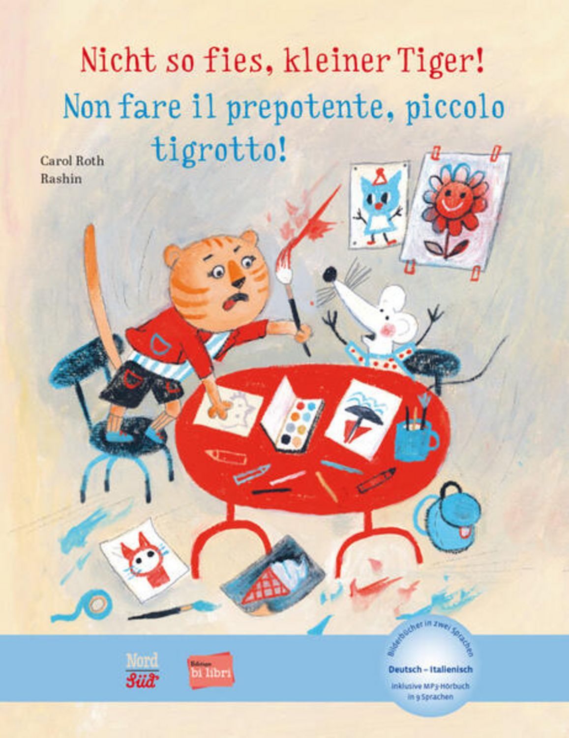 Nicht so fies, kleiner Tiger! (Deutsch-Italienisch) / Carol Roth