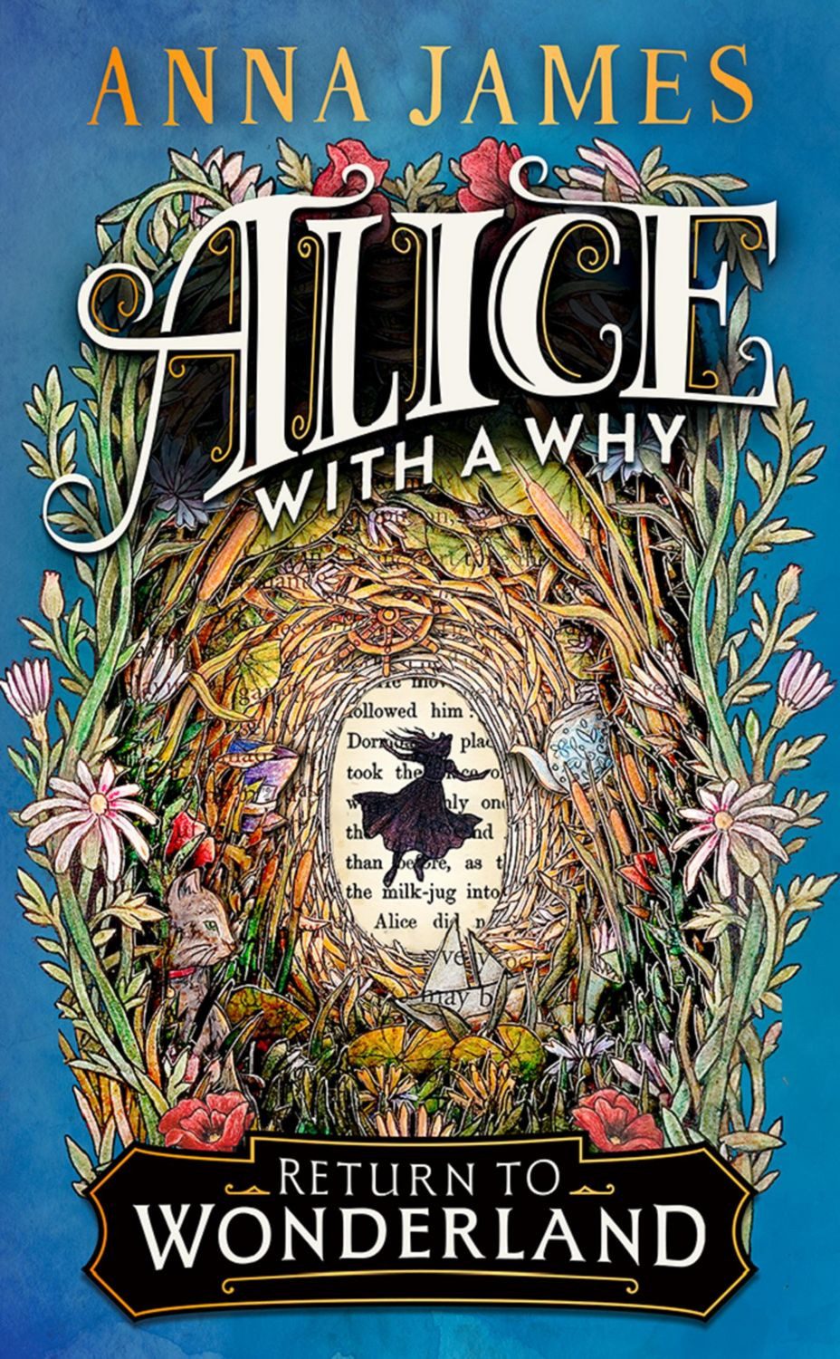 Alice With a Why / Anna James, Return To Wonderland