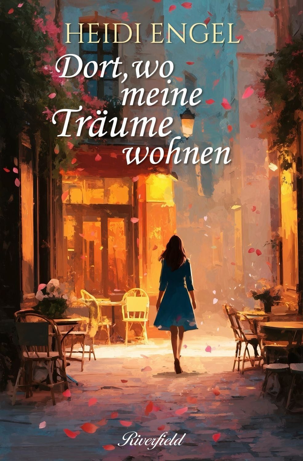 Dort, wo meine Träume wohnen / Heidi Engel