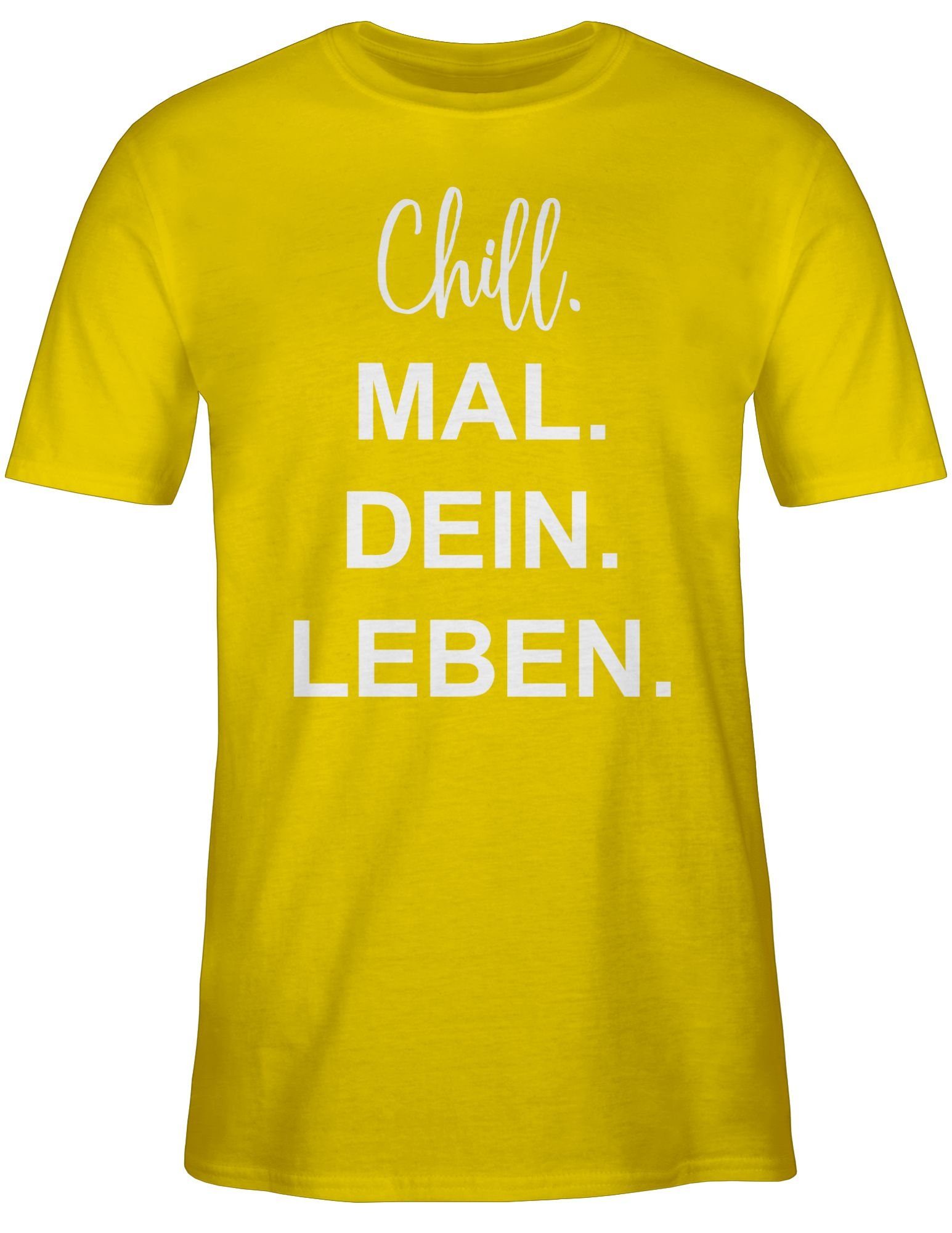 Mal Chill Leben Sprüche Statement 3 Dein Gelb Shirtracer T-Shirt