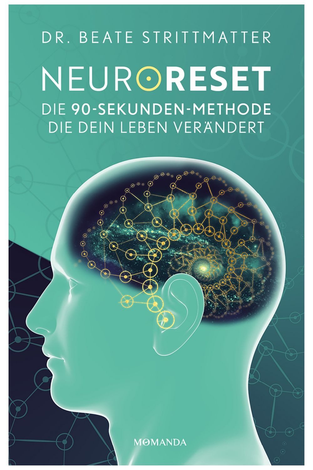 Ratgeber NeuroReset Die 90-Sekunden-Methode, die dein Leben verändert. Löse, wa Beate Strittmatter