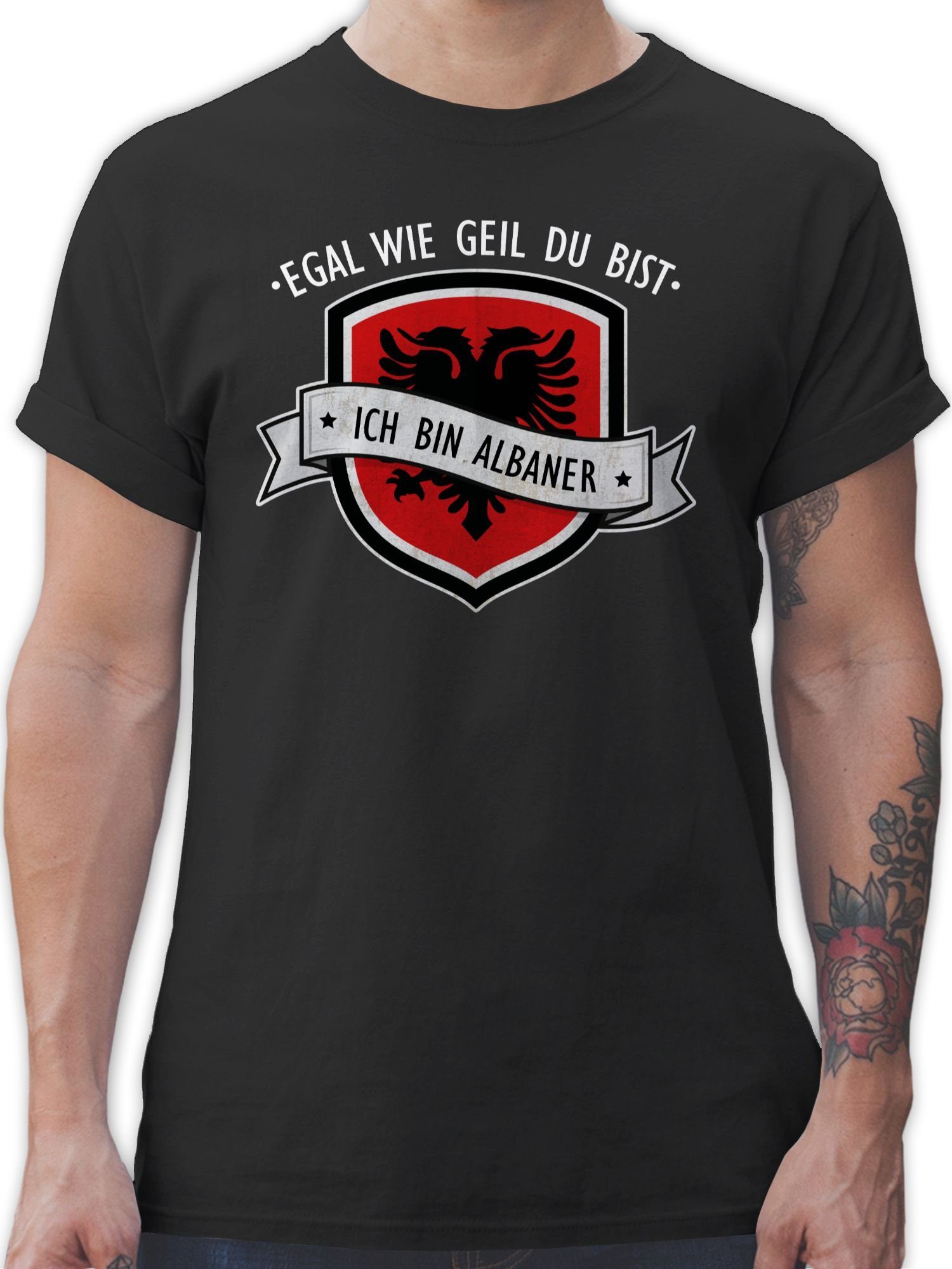 Shirtracer T-Shirt »Egal wie geil du bist - ich bin Albaner - Länder Wappen  - Herren Premium T-Shirt« schwarze tshirt herren - albanische t-shirt  männer - albanian shirt