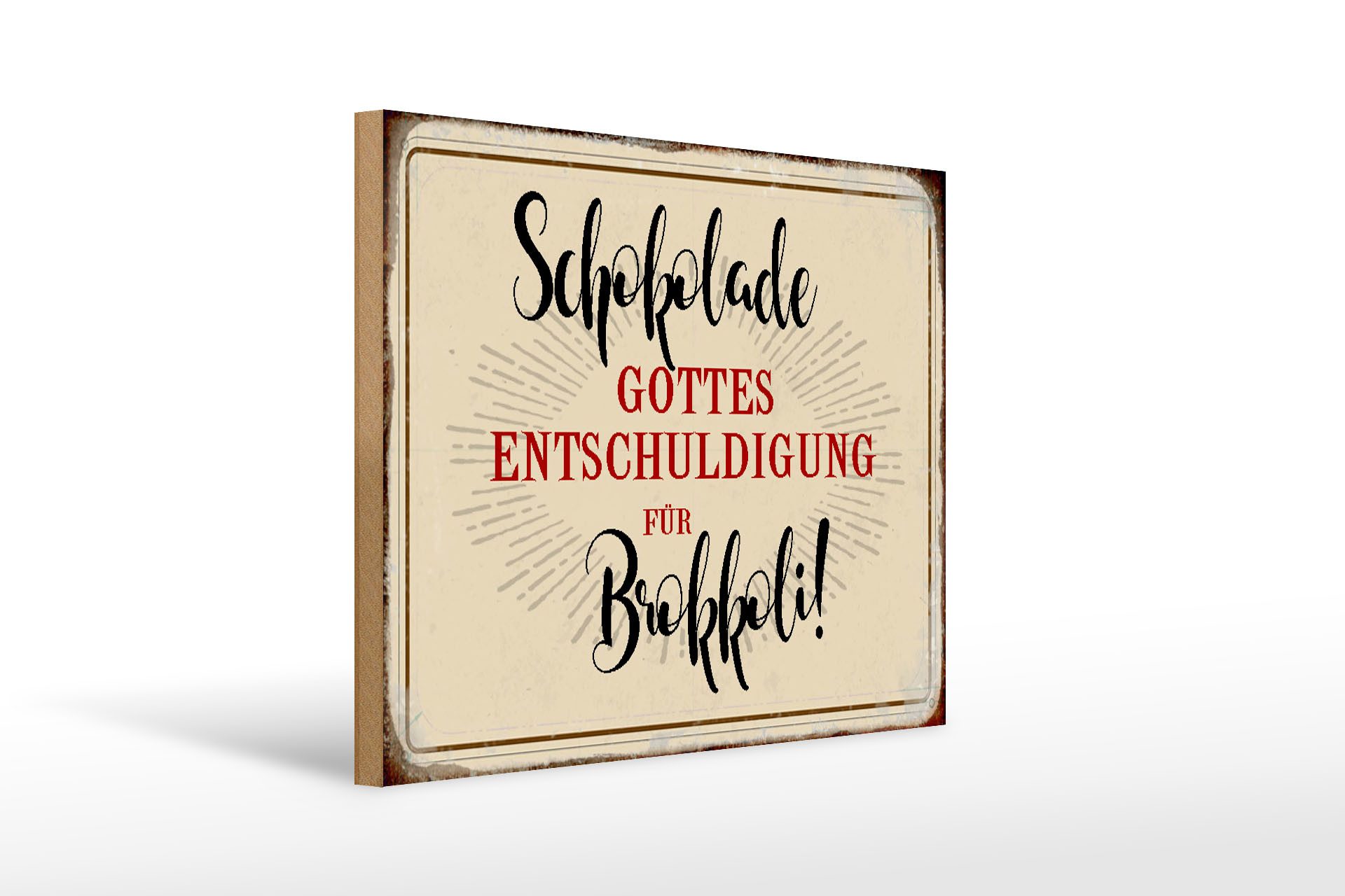 Holzbild Spruch 40x30cm Schokolade Entschuldigung