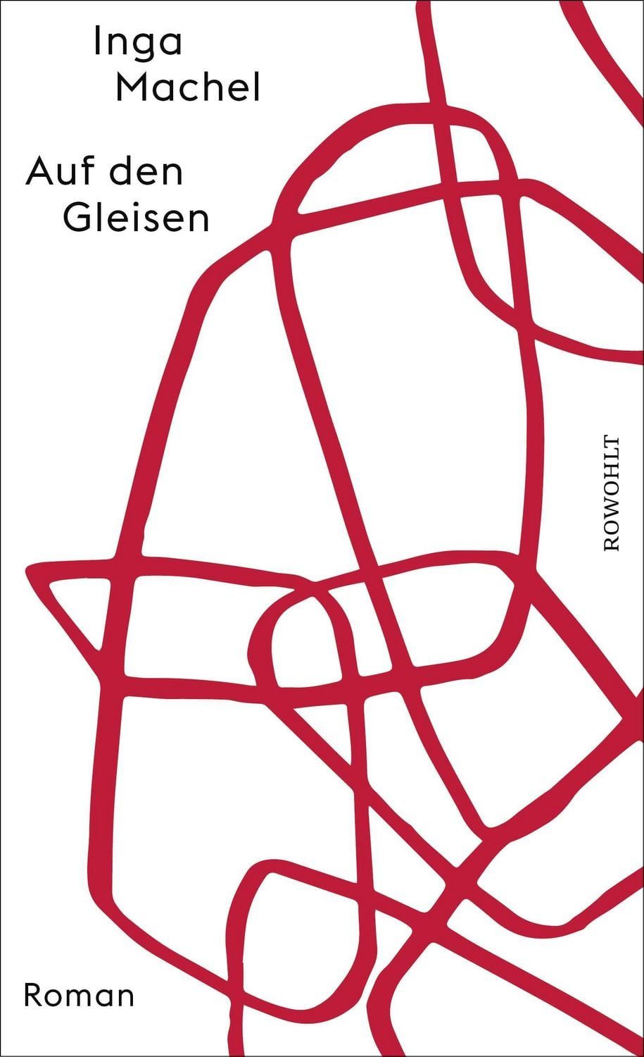 Auf den Gleisen / Inga Machel