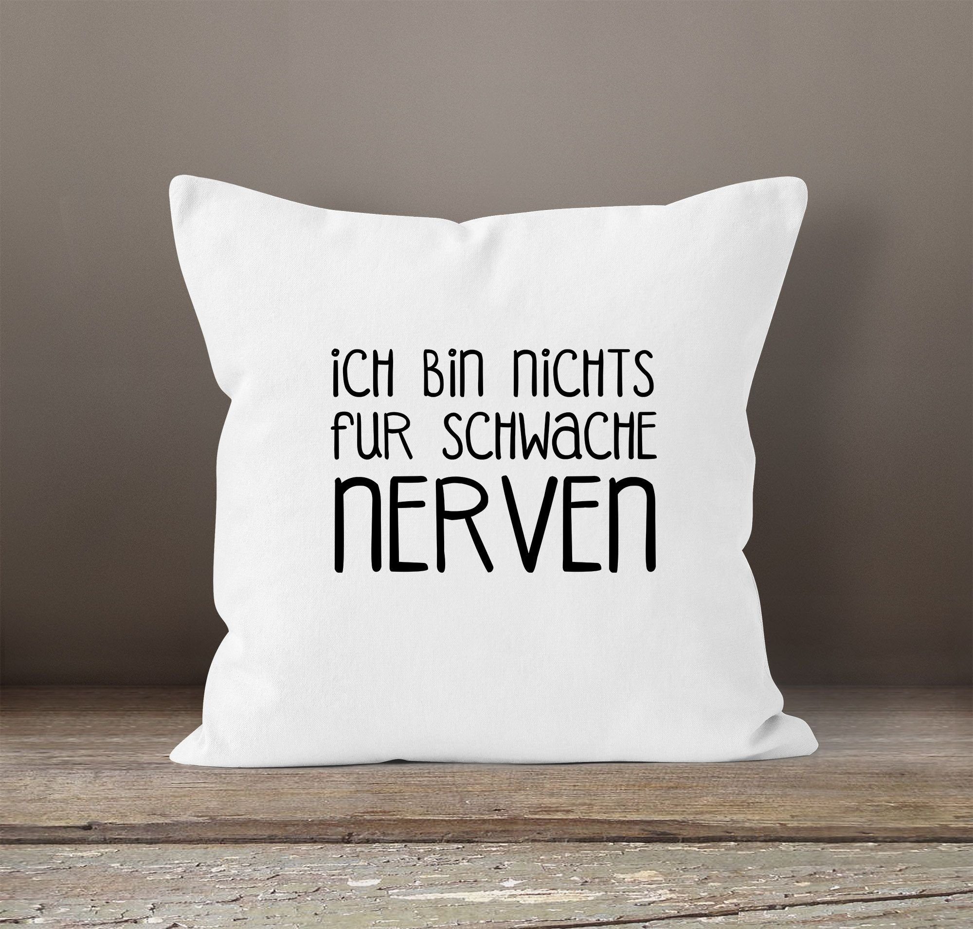 MoonWorks Dekokissen Kissenbezug Spruch Ich bin nichts für schwache Nerven Kissenhülle