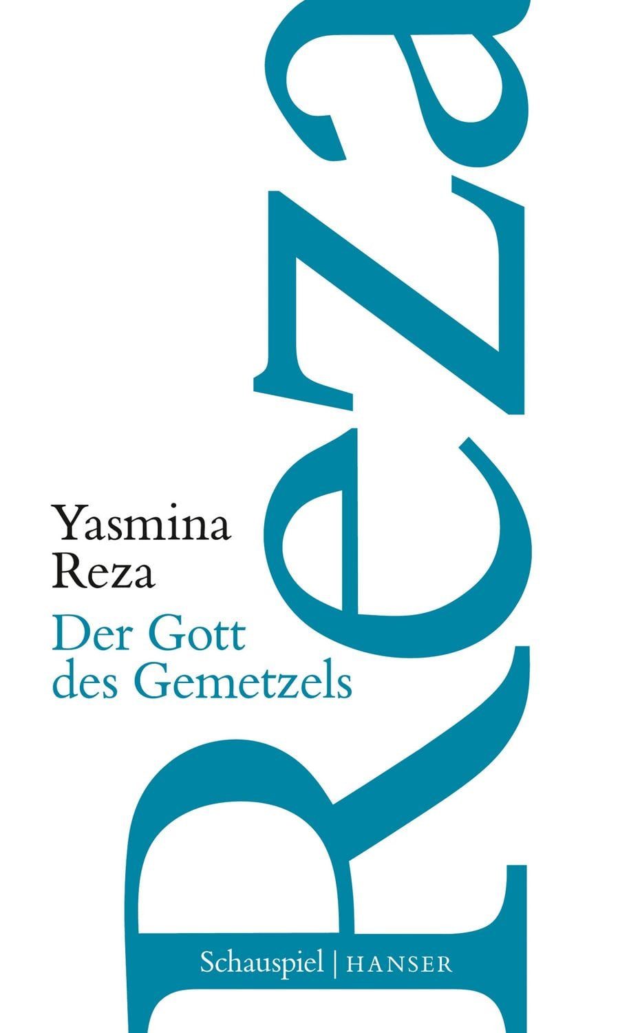 Der Gott des Gemetzels / Yasmina Reza, Schauspiel