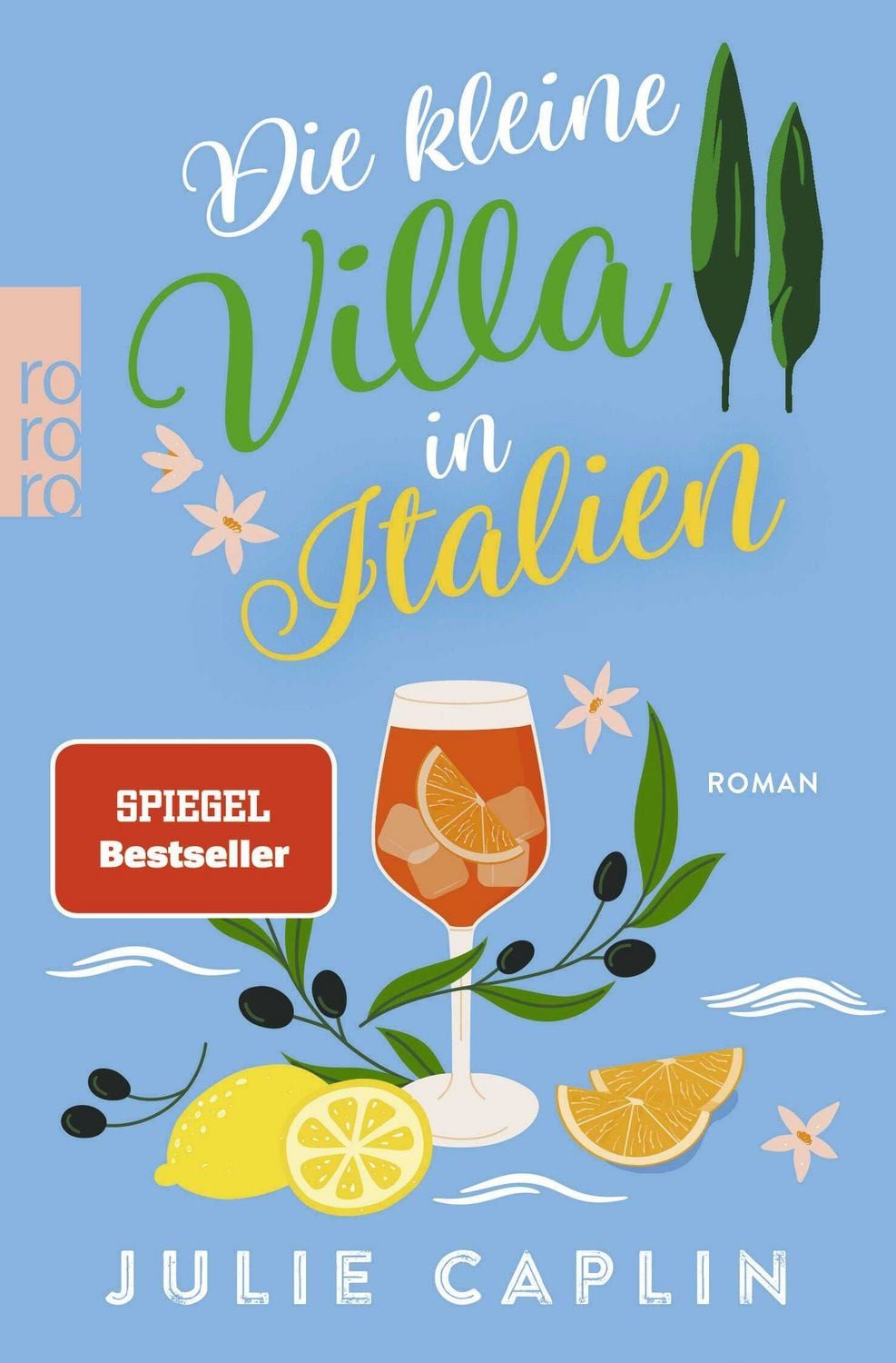 Belletristik Die kleine Villa in Italien Ein sommerlicher Enemies-To-Lovers-Roman a Julie Caplin
