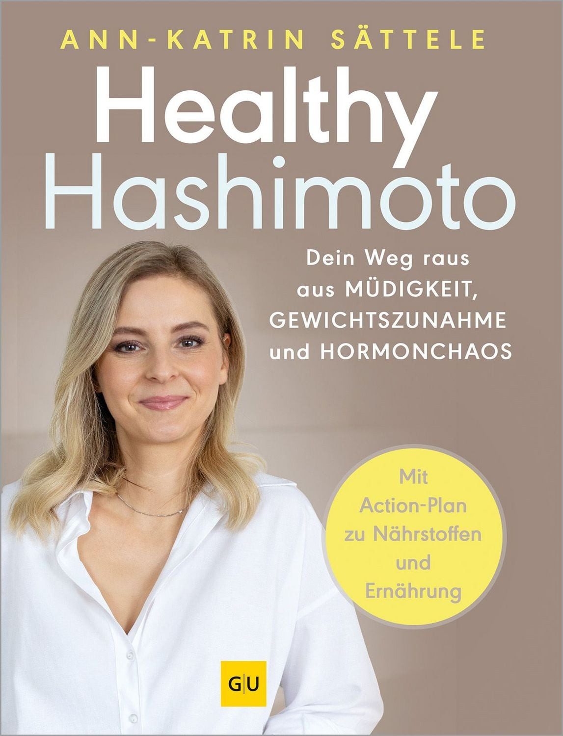 Healthy Hashimoto / Ann-Katrin Sättele