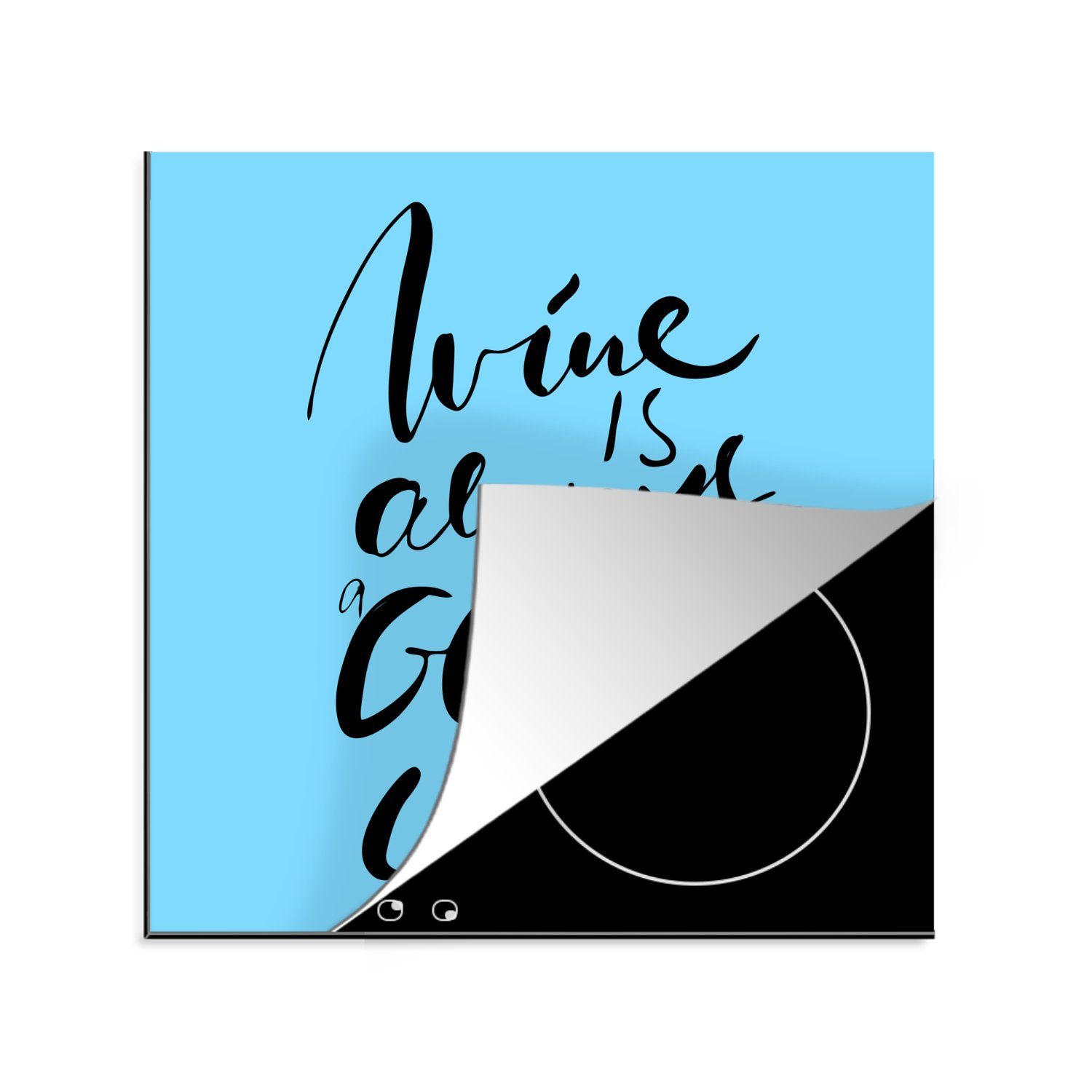 MuchoWow Herdblende-/Abdeckplatte Zitat vor blauem Hintergrund "Wein ist immer eine gute Idee"., Vinyl, (1 tlg), 78x78 cm, Ceranfeldabdeckung, Arbeitsplatte für küche