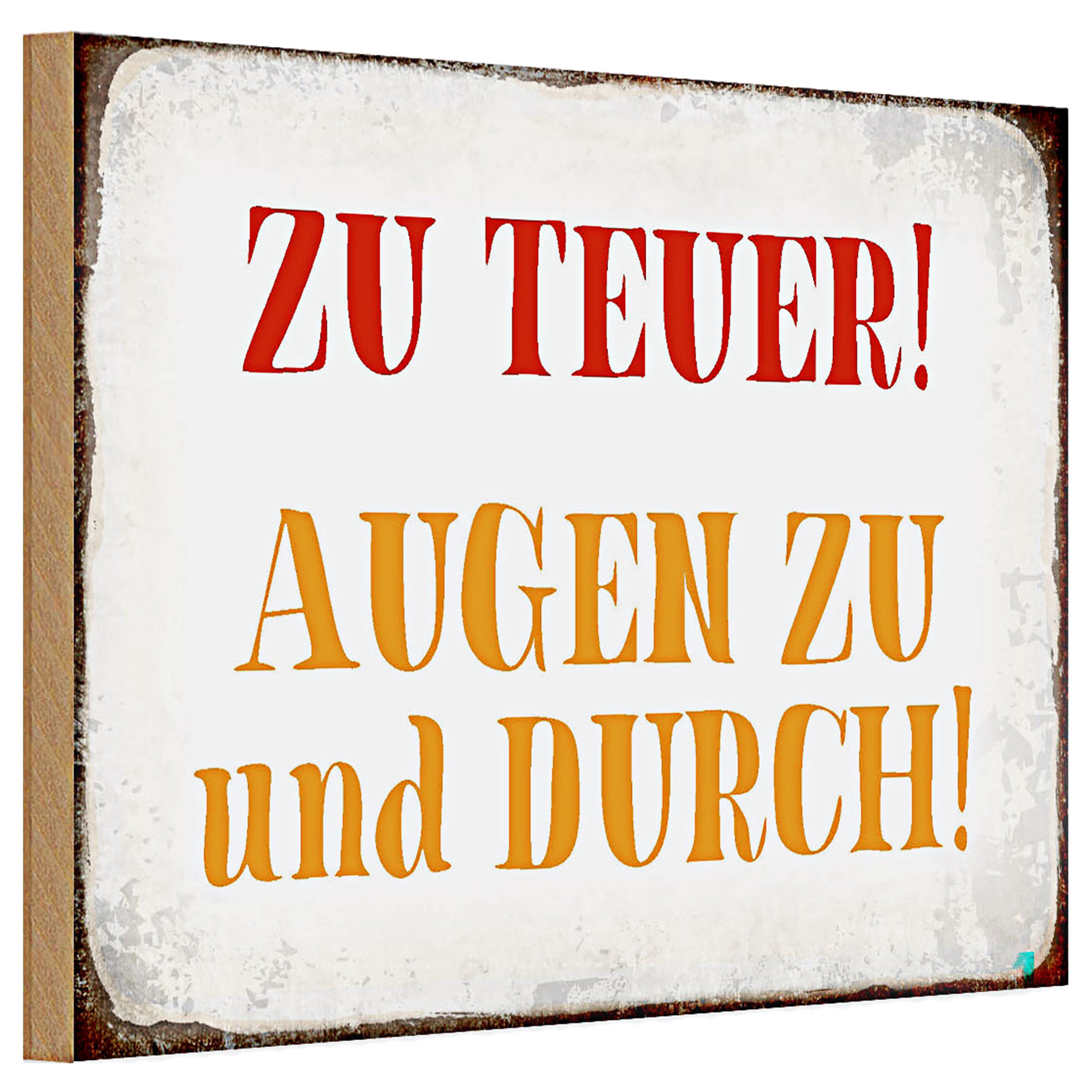 Roomando Holzbild Holzschild Spruch 30x20cm zu teuer Augen zu und durch
