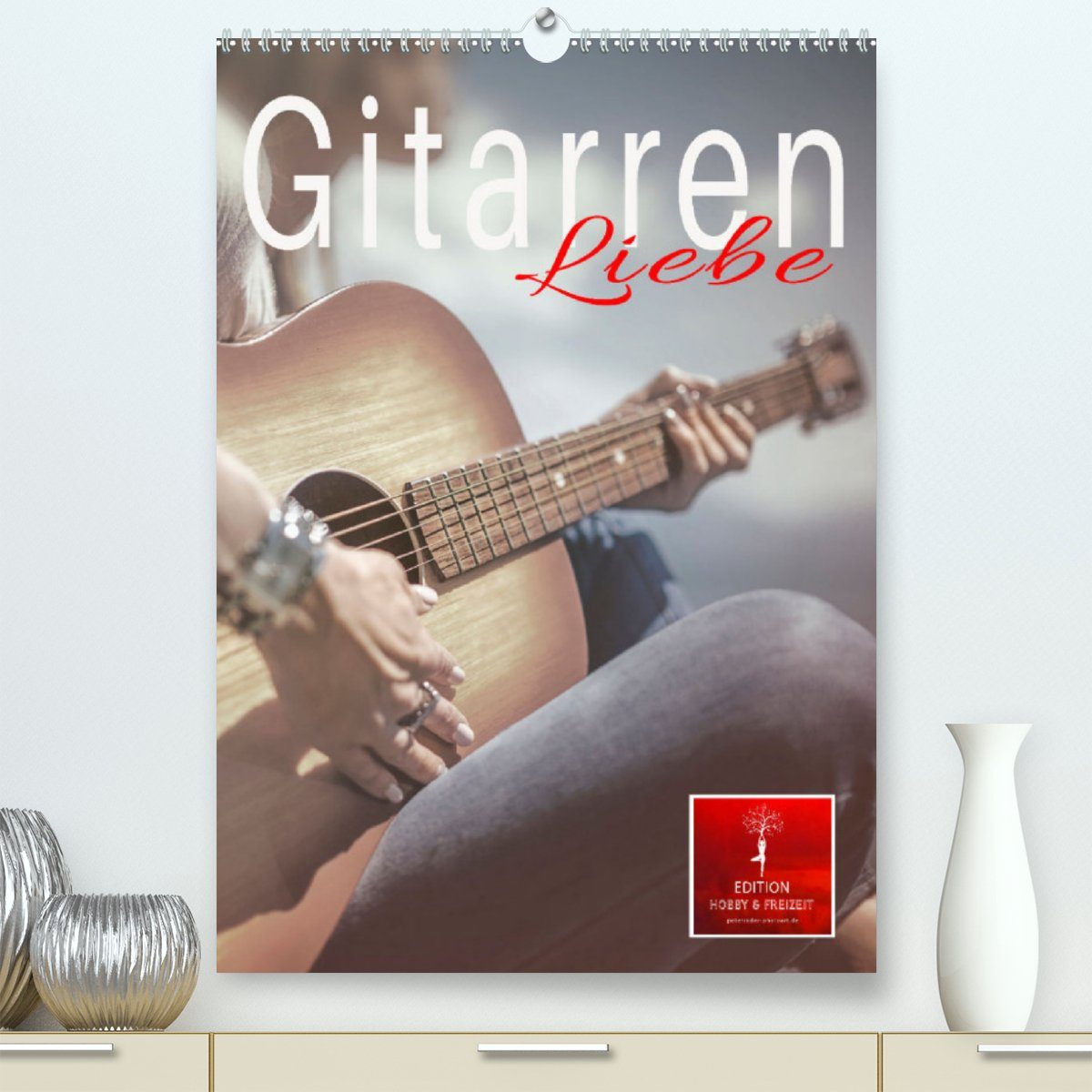 CALVENDO Wandkalender Gitarren Liebe (Premium, hochwertiger DIN A2 Wandkalender 2023, Kunstdruck in Hochglanz)